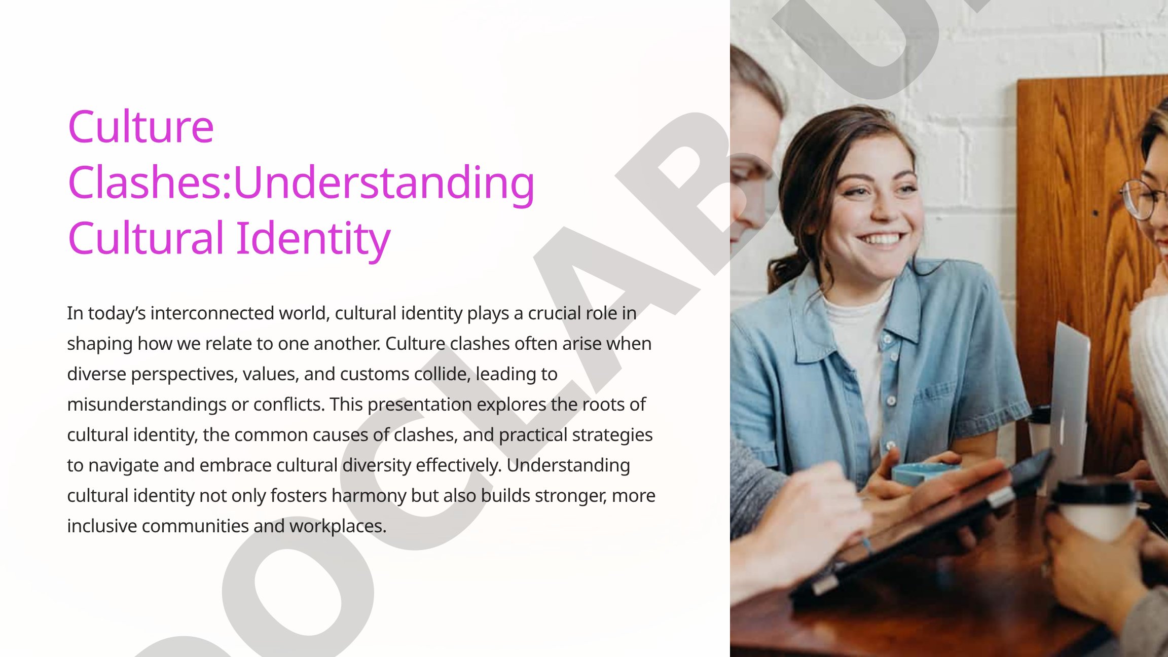 Culture Clashes: Understanding Cultural Identity