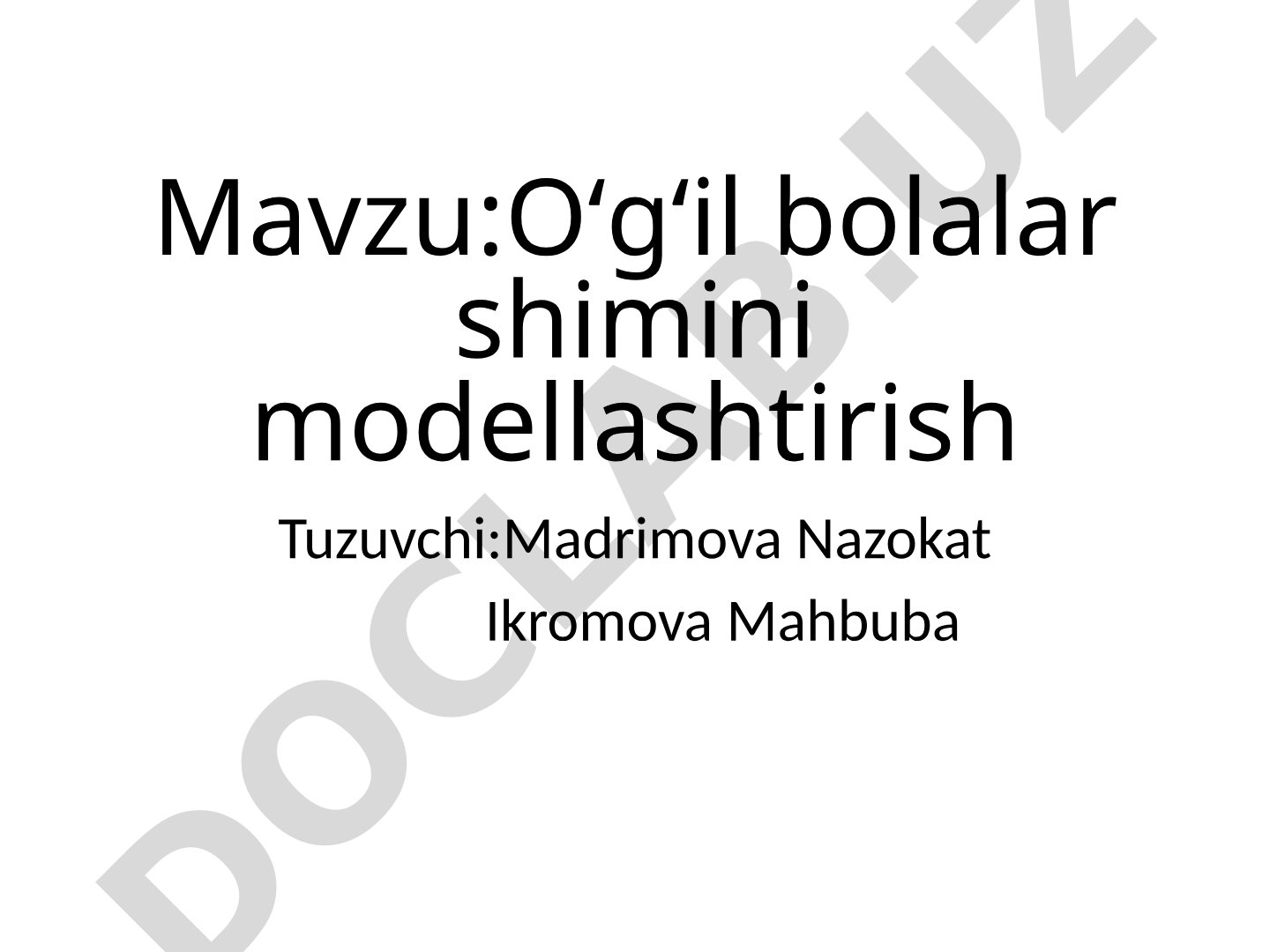 O‘g‘il bolalar shimini modellashtirish