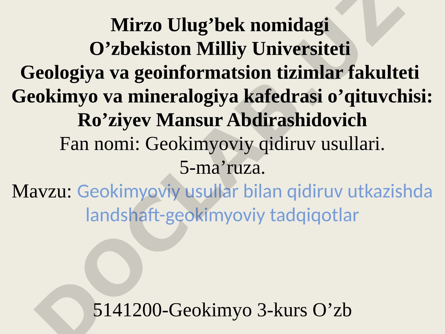 Geokimyoviy usullar bilan qidiruv o'tkazishda landshaft-geokimyoviy tadqiqotlar