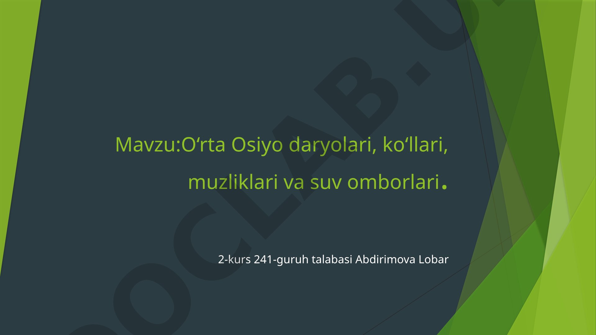 O‘rta Osiyo daryolari, ko‘llari, muzliklari va suv omborlari