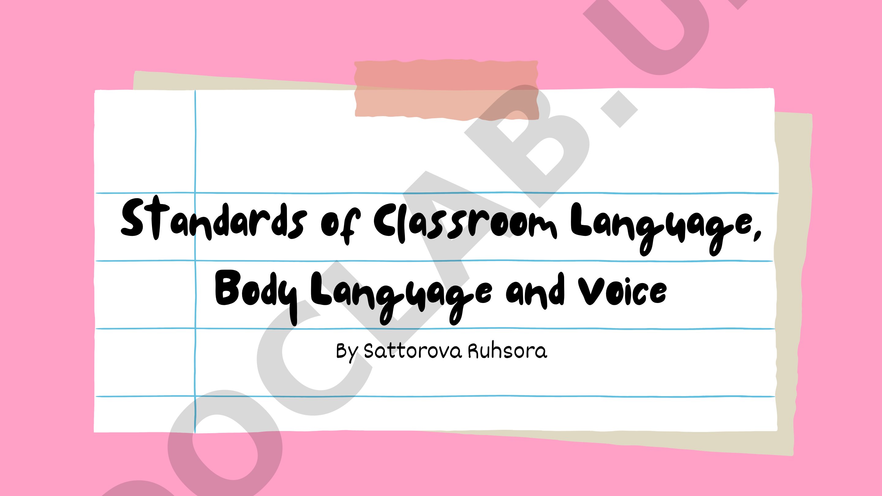 Standards of Classroom Language, Body Language and Voice