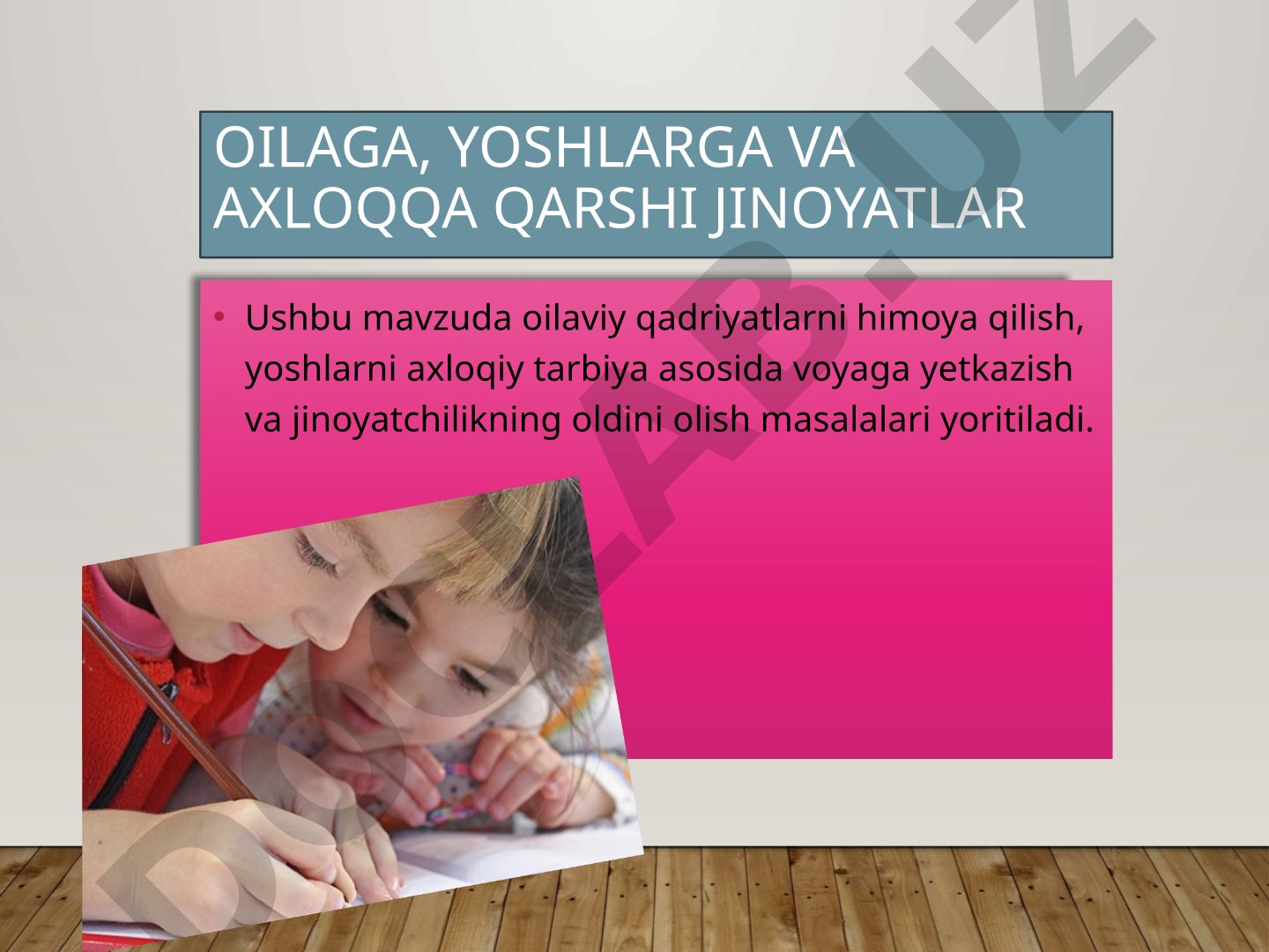 Oilaga, yoshlarga va axloqqa qarshi jinoyatlar