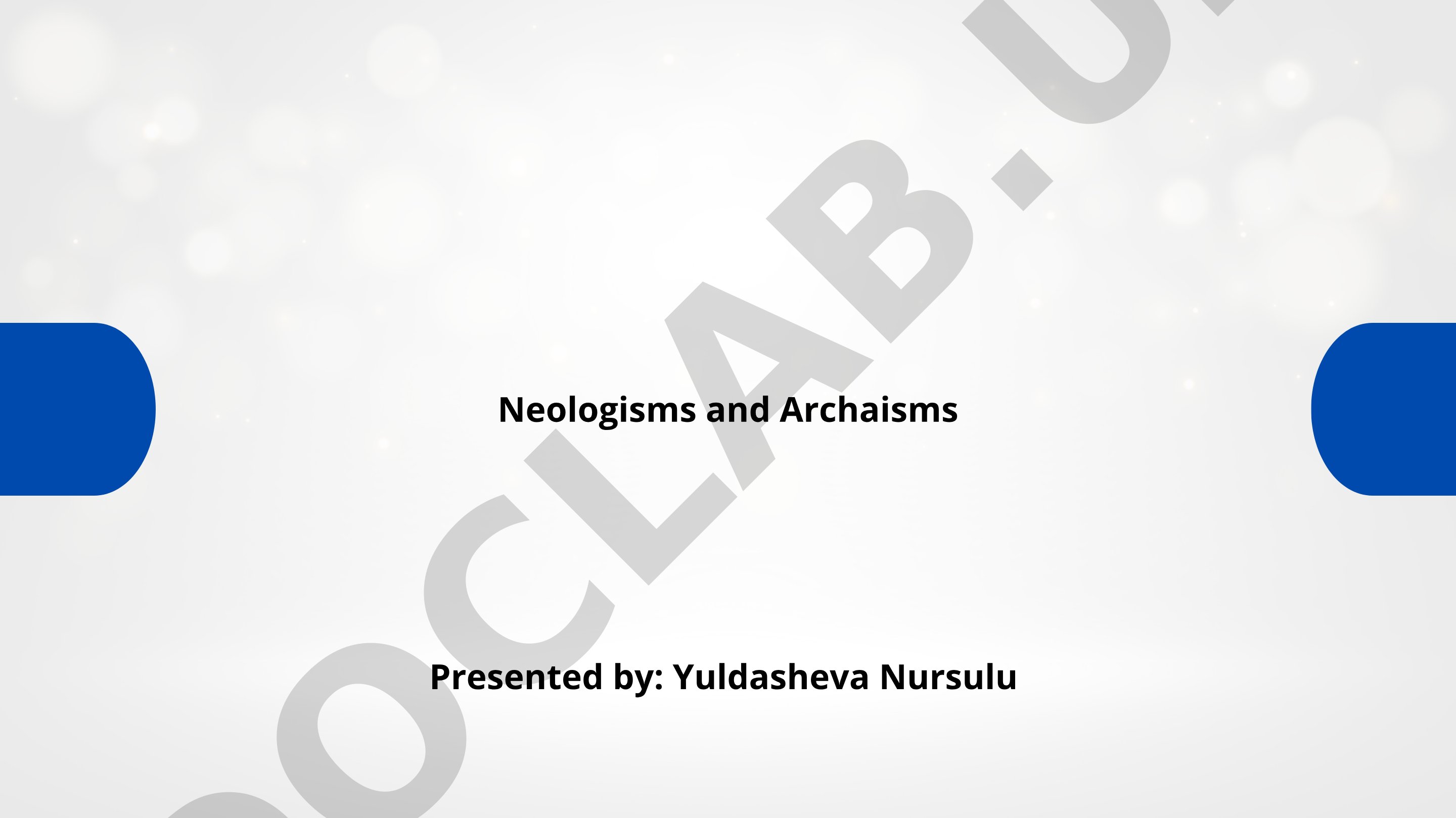 Definitions, characteristics, and examples of neologisms and archaisms