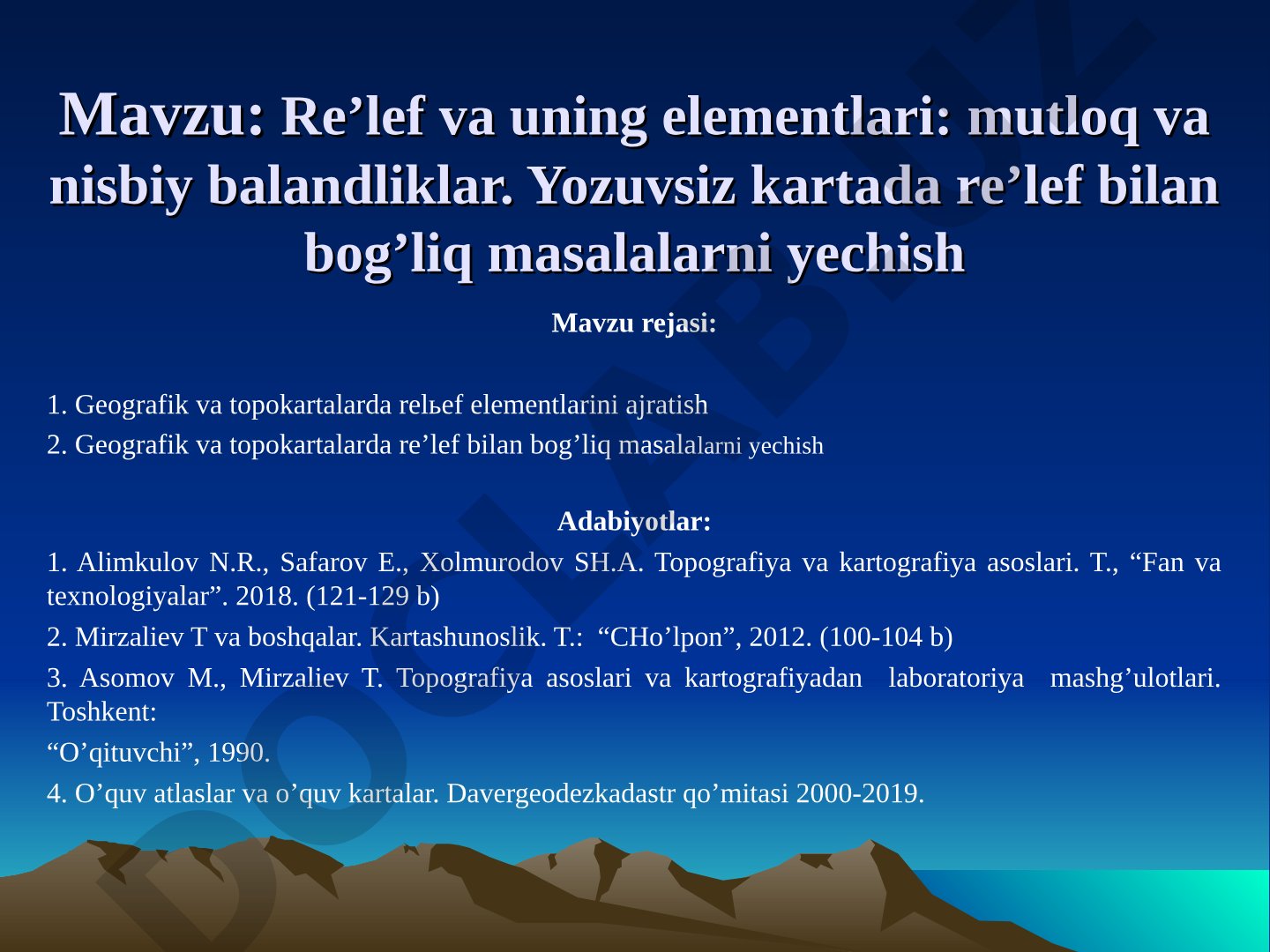 Re’lef va uning elementlari: mutloq va nisbiy balandliklar