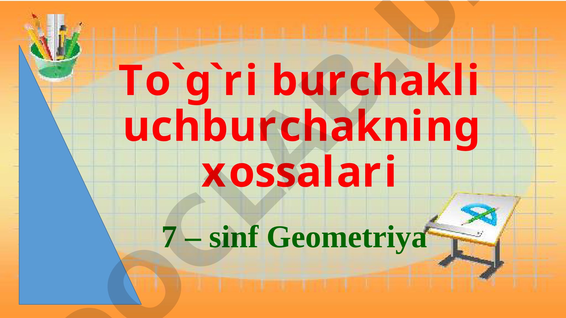 To'g'ri burchakli uchburchakning xossalari