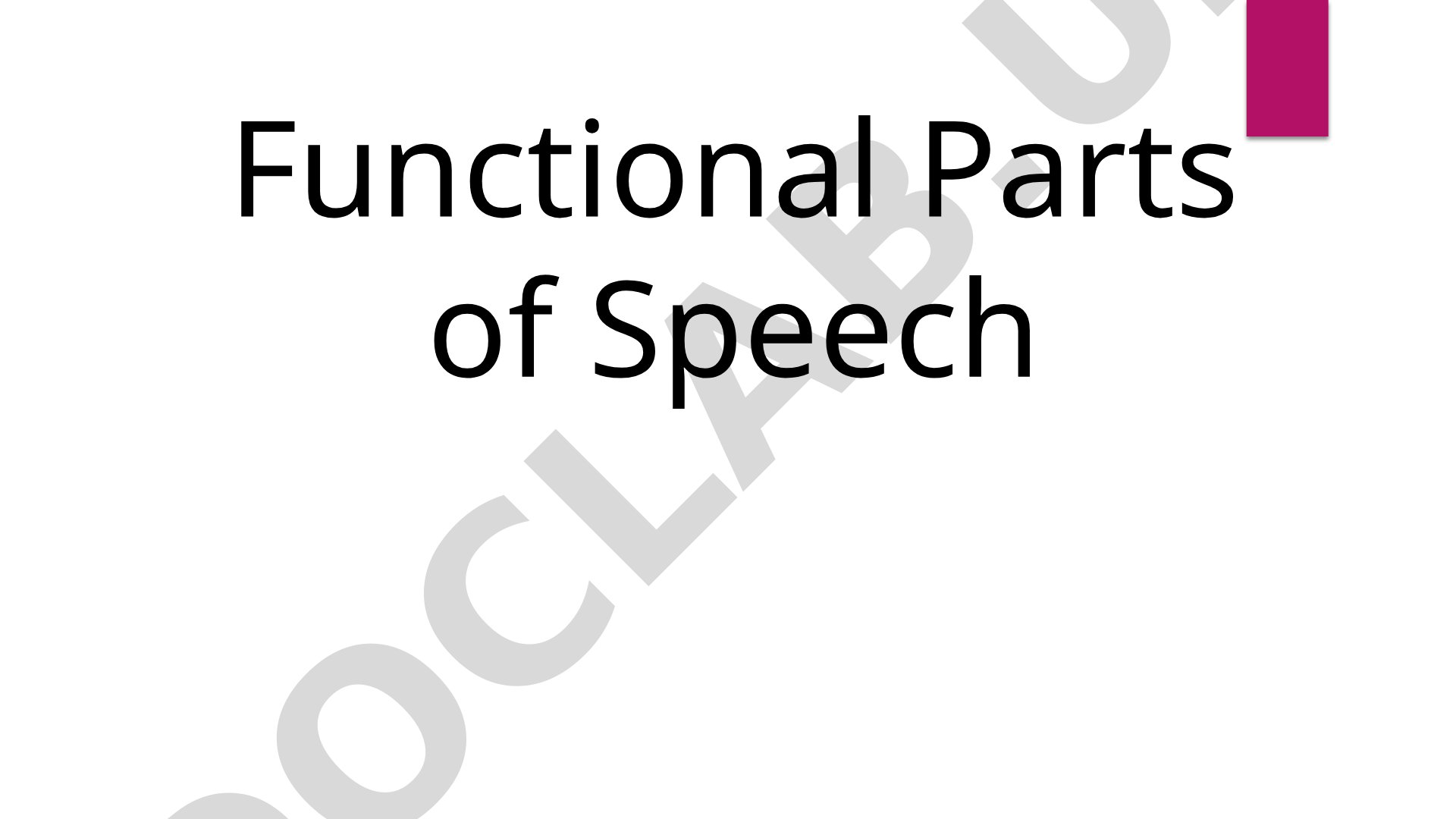 Functional Parts of Speech Overview