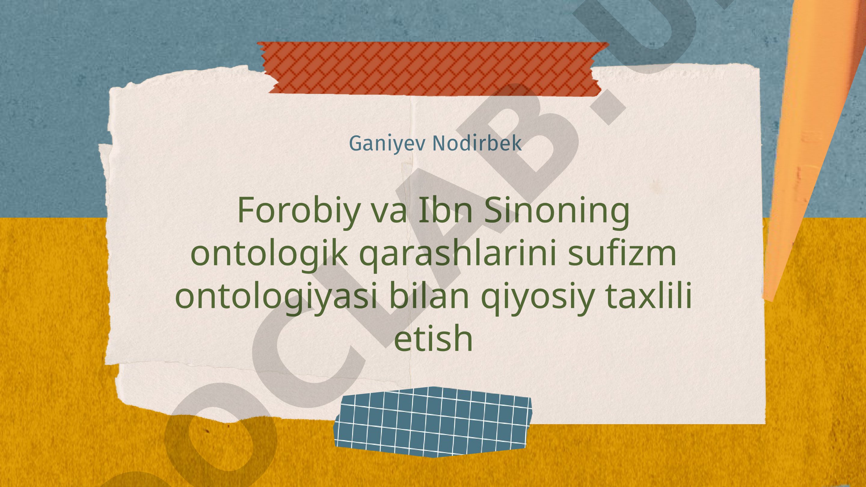 Forobiy va Ibn Sino ontologiyasining sufizm bilan qiyosiy tahlili