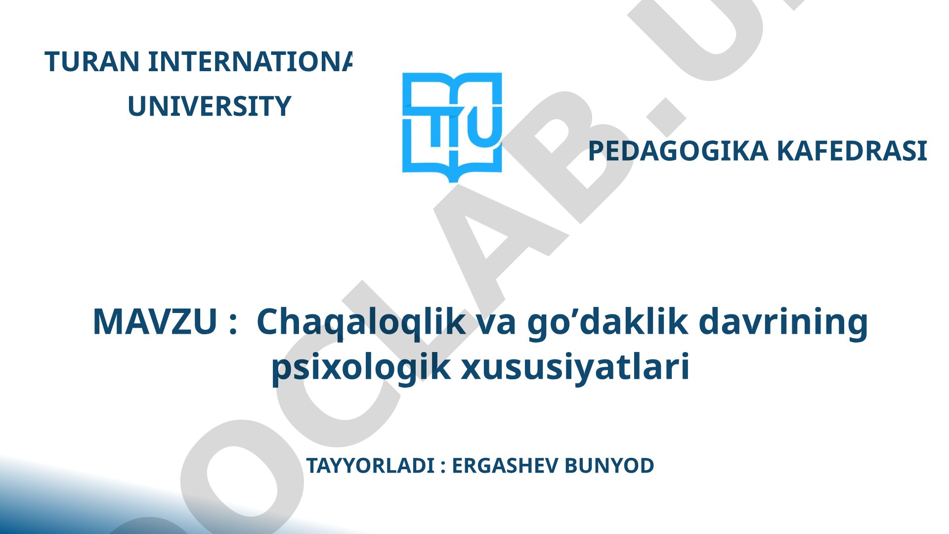 Chaqaloqlik va go’daklik davrining psixologik xususiyatlari