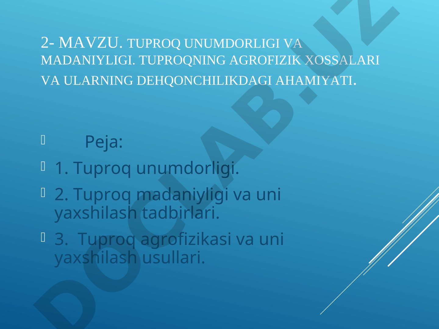 Tuproq unumdorligi va madaniyligi. Tuproqning agrofizik xossalari va ularning dehqonchilikdagi ahamiyati