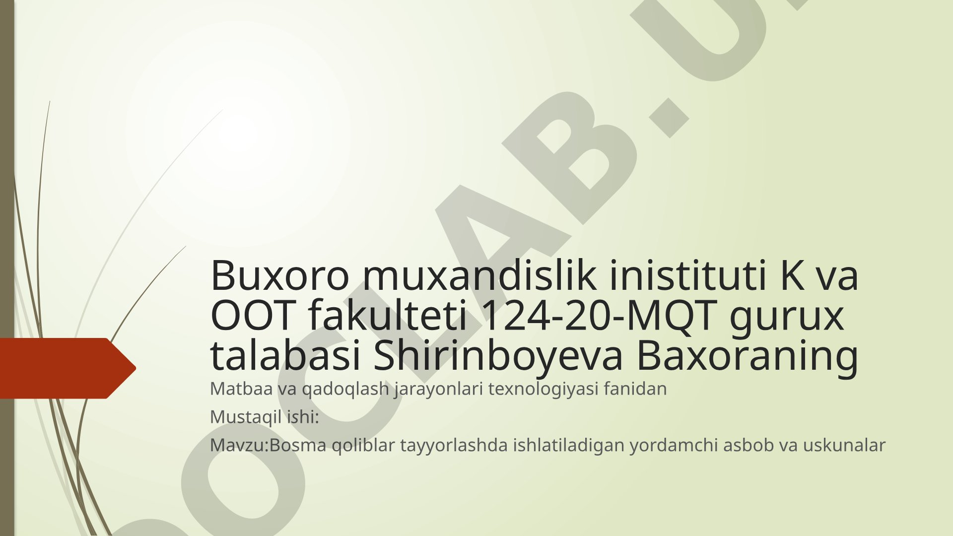 Bosma qoliblar tayyorlashda ishlatiladigan yordamchi asbob va uskunalar