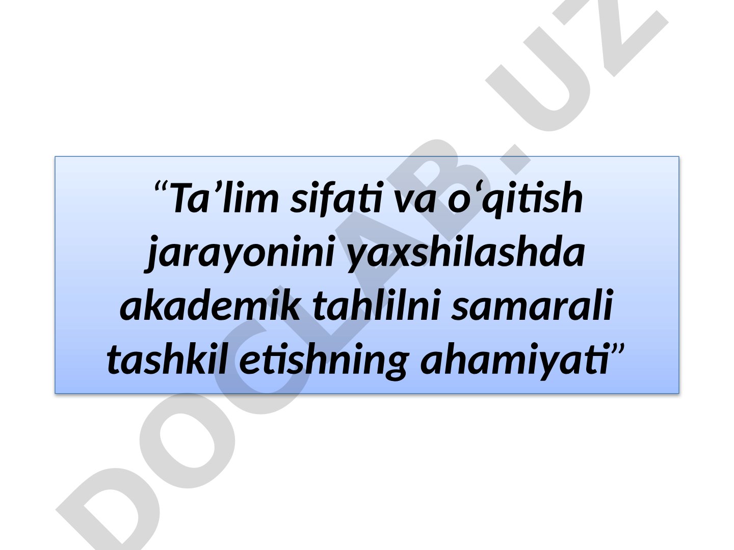 Ta’lim sifati va o‘qitish jarayonini yaxshilashda akademik tahlilni samarali tashkil etishning ahamiyati