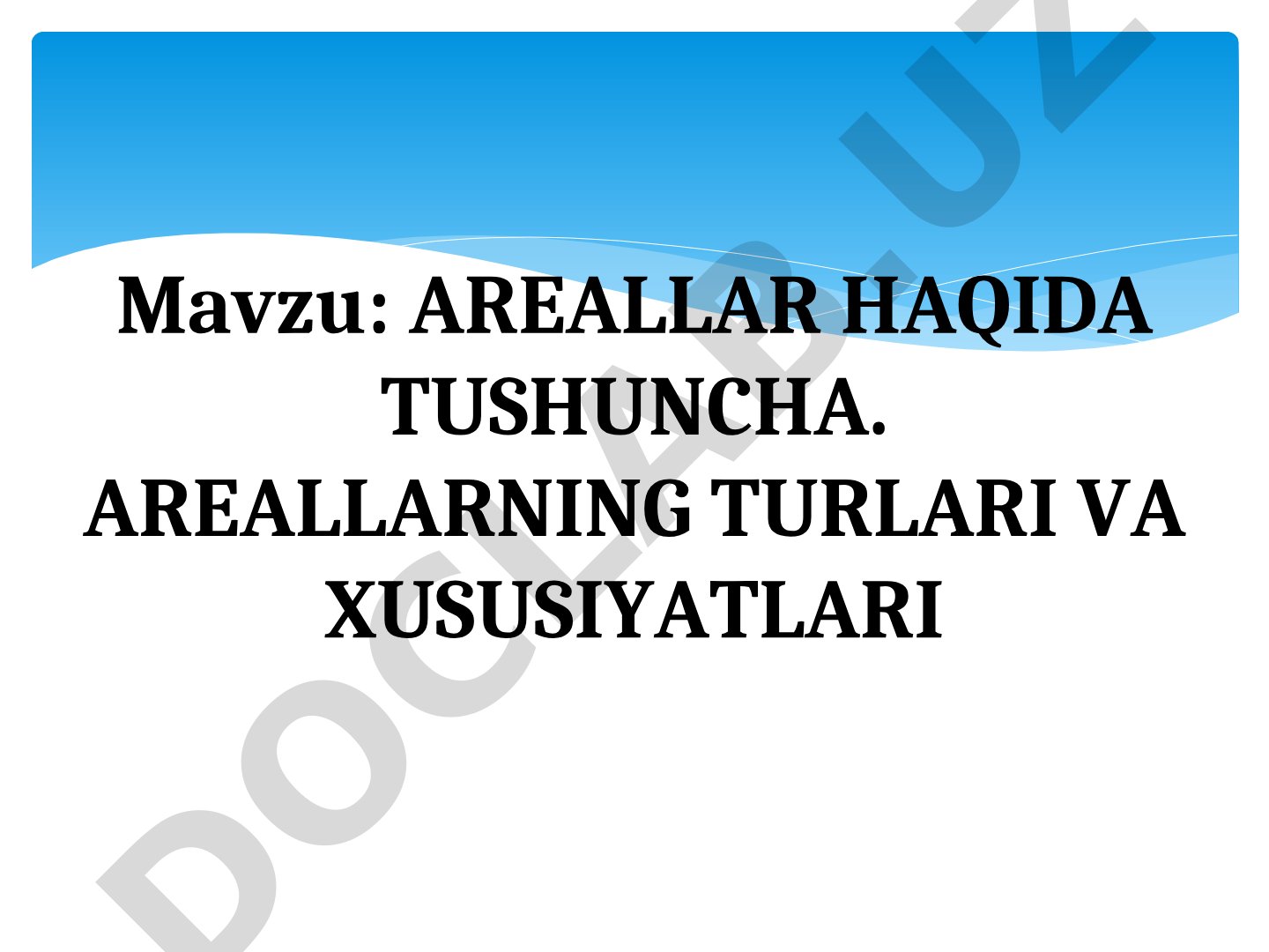 AREALLAR HAQIDA TUSHUNCHA. AREALLARNING TURLARI VA XUSUSIYATLARI