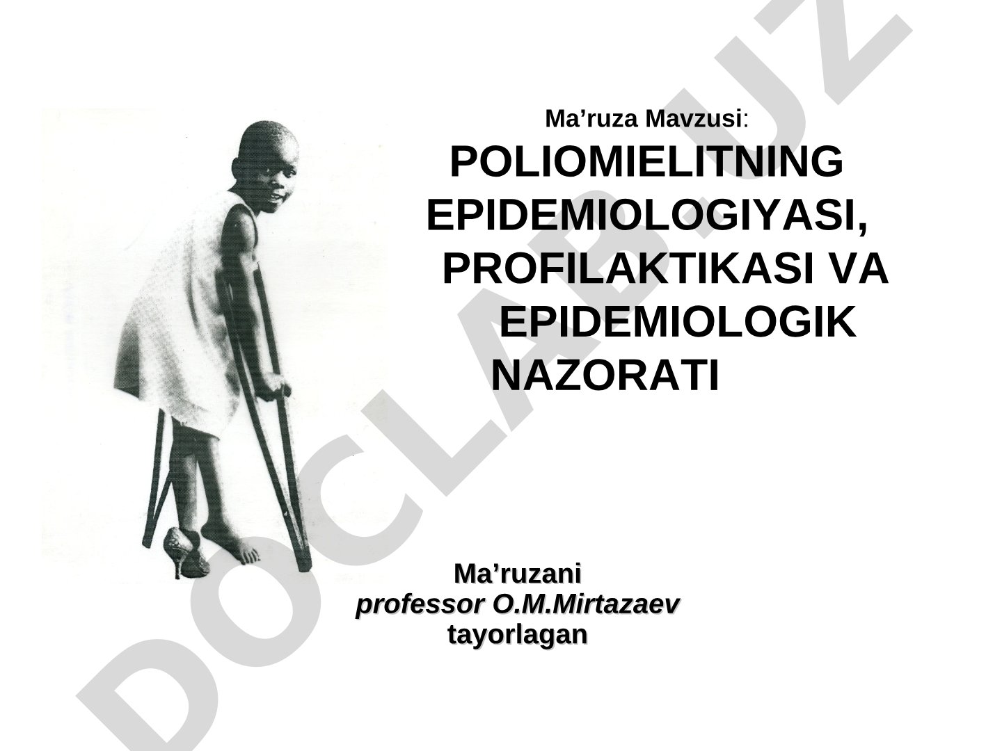 Poliomielitning epidemiologiyasi, profilaktikasi va epidemiologik nazorati