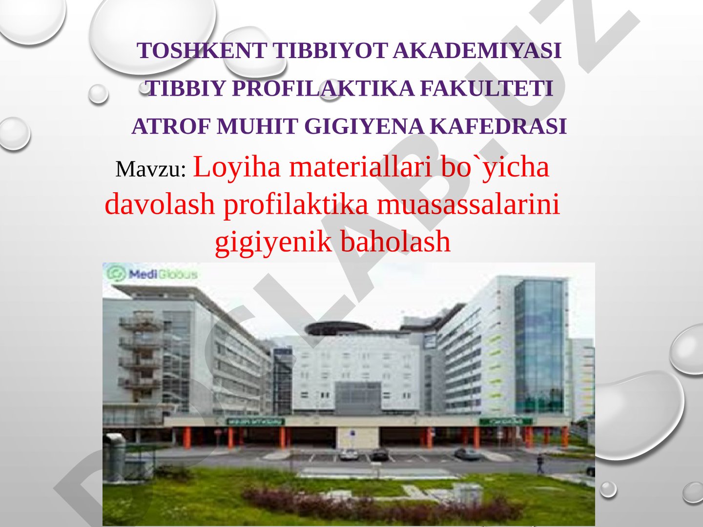 Loyiha materiallari boʻyicha davolash profilaktika muassasalarini gigiyenik baholash
