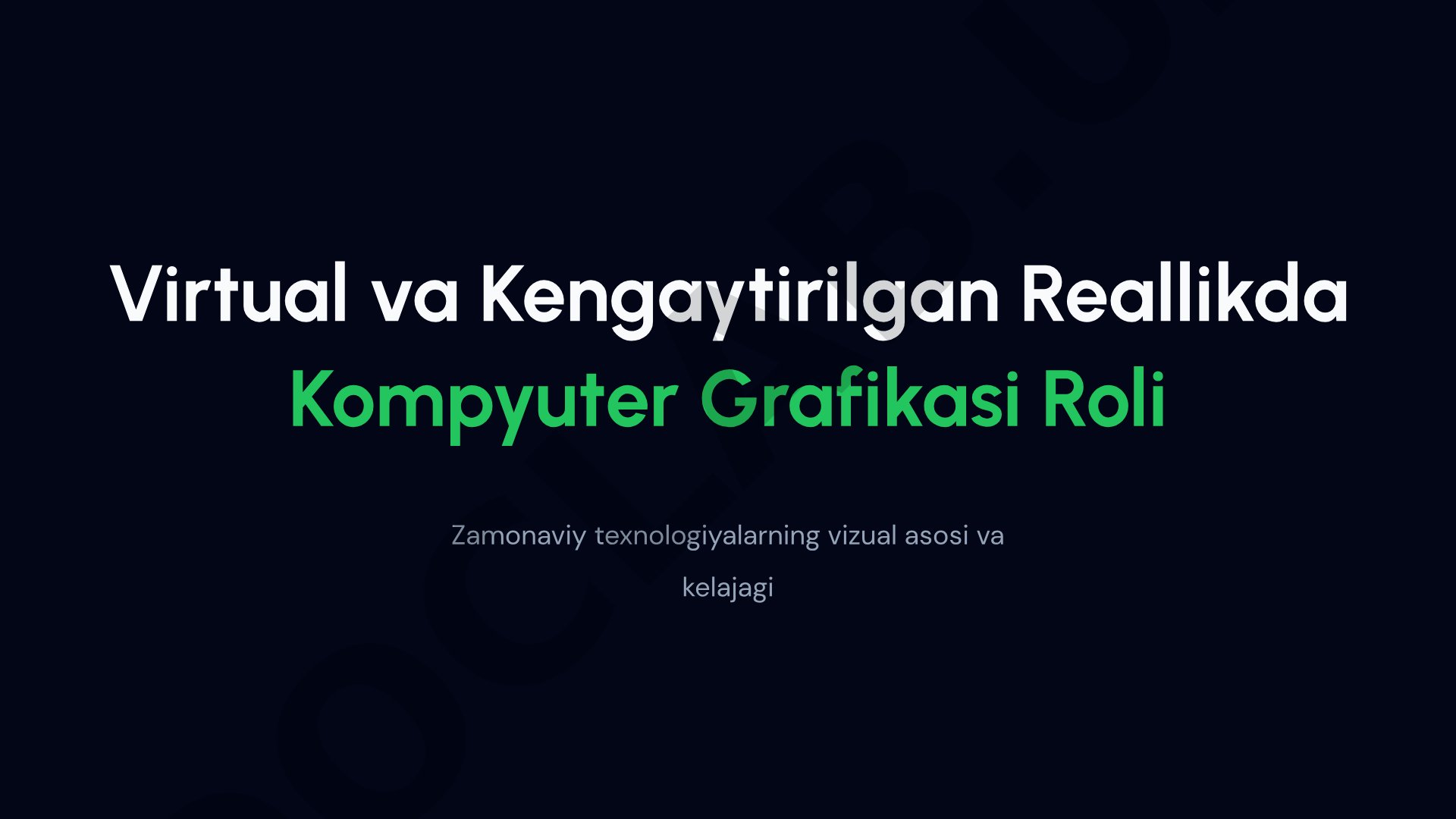 Virtual va Kengaytirilgan Reallikda Kompyuter Grafikasi Roli