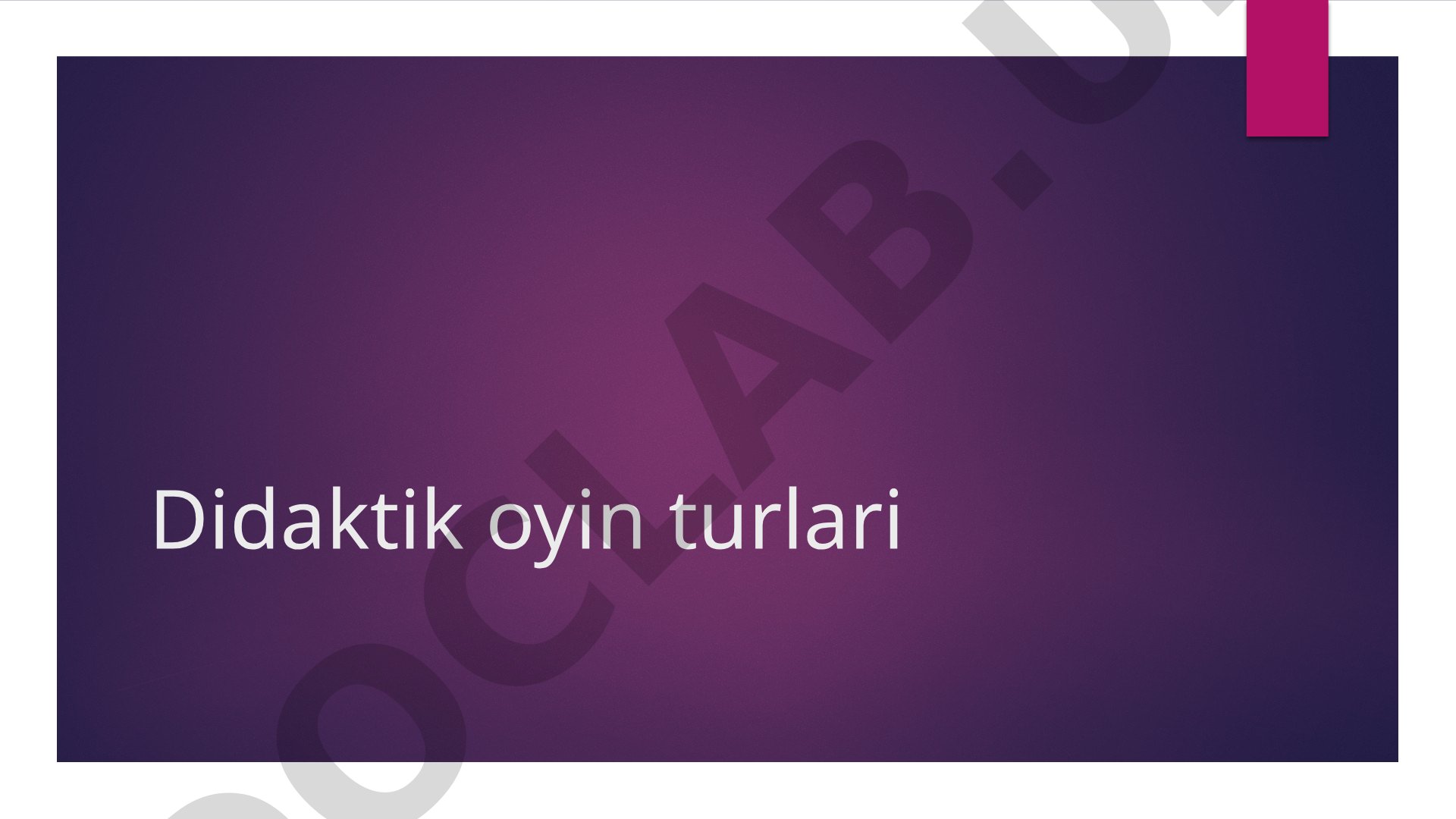 Didaktik o‘yin turlari