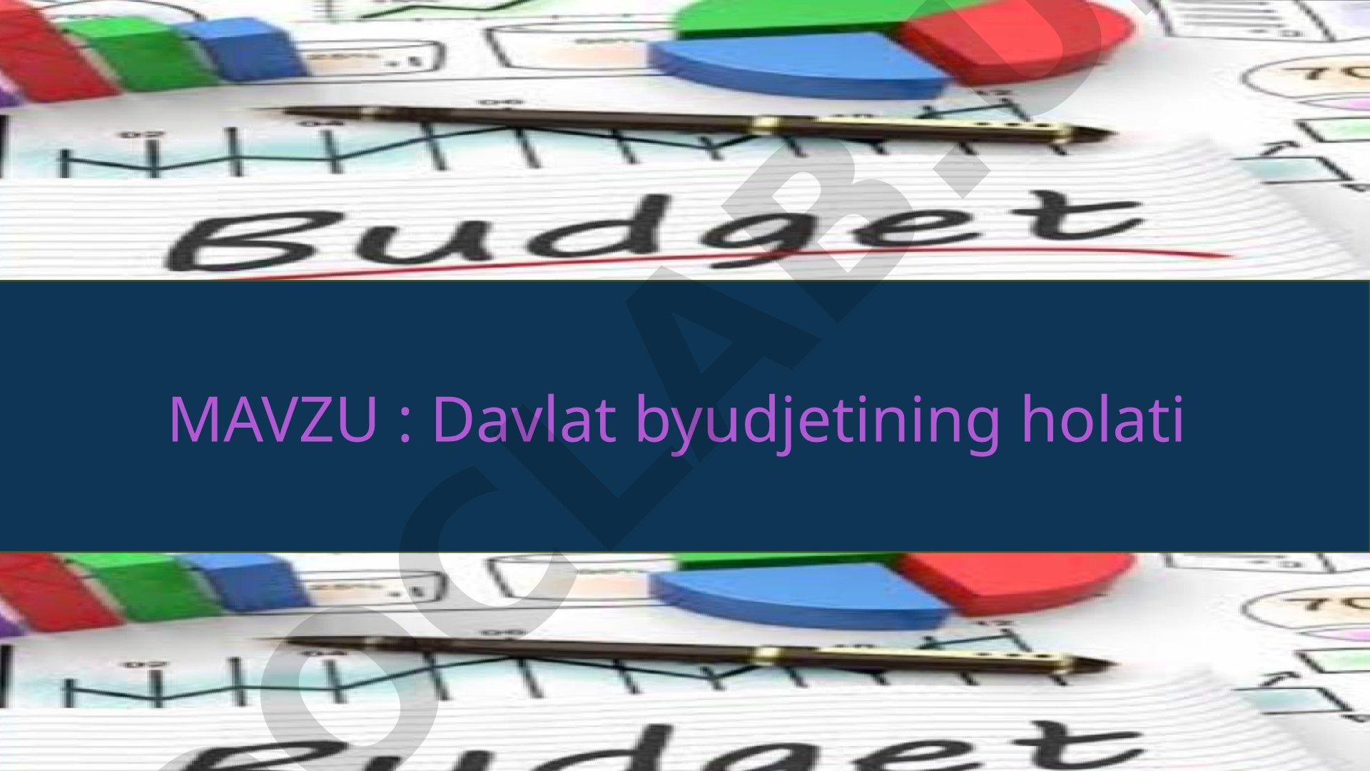Davlat byudjetining holati