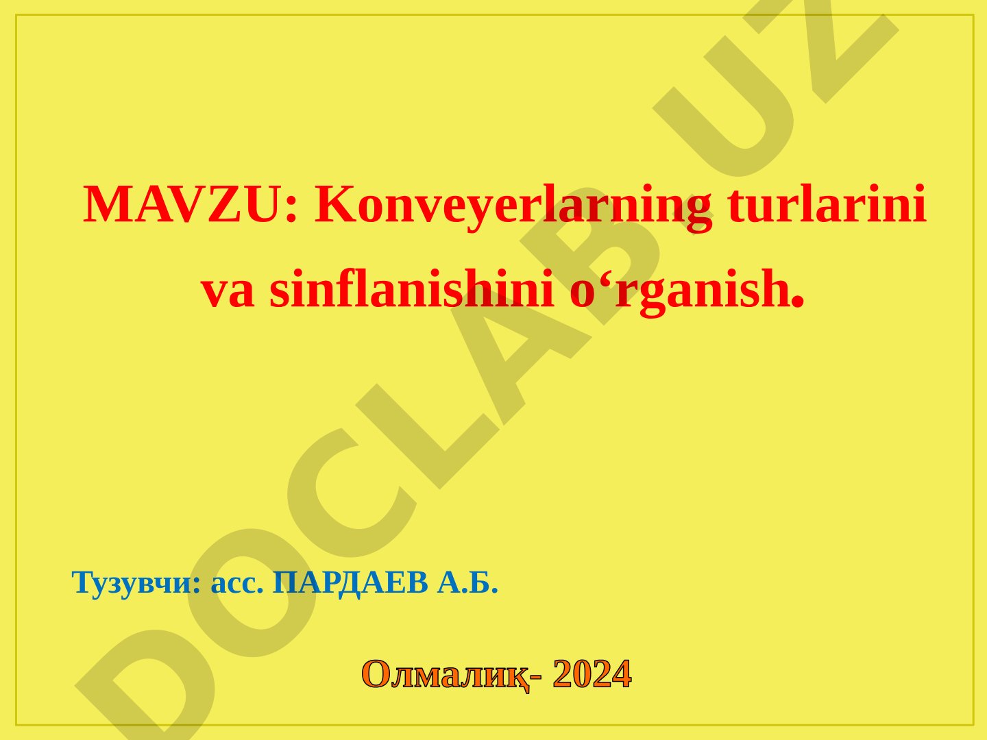 Konveyerlarning turlarini va sinflanishini o‘rganish