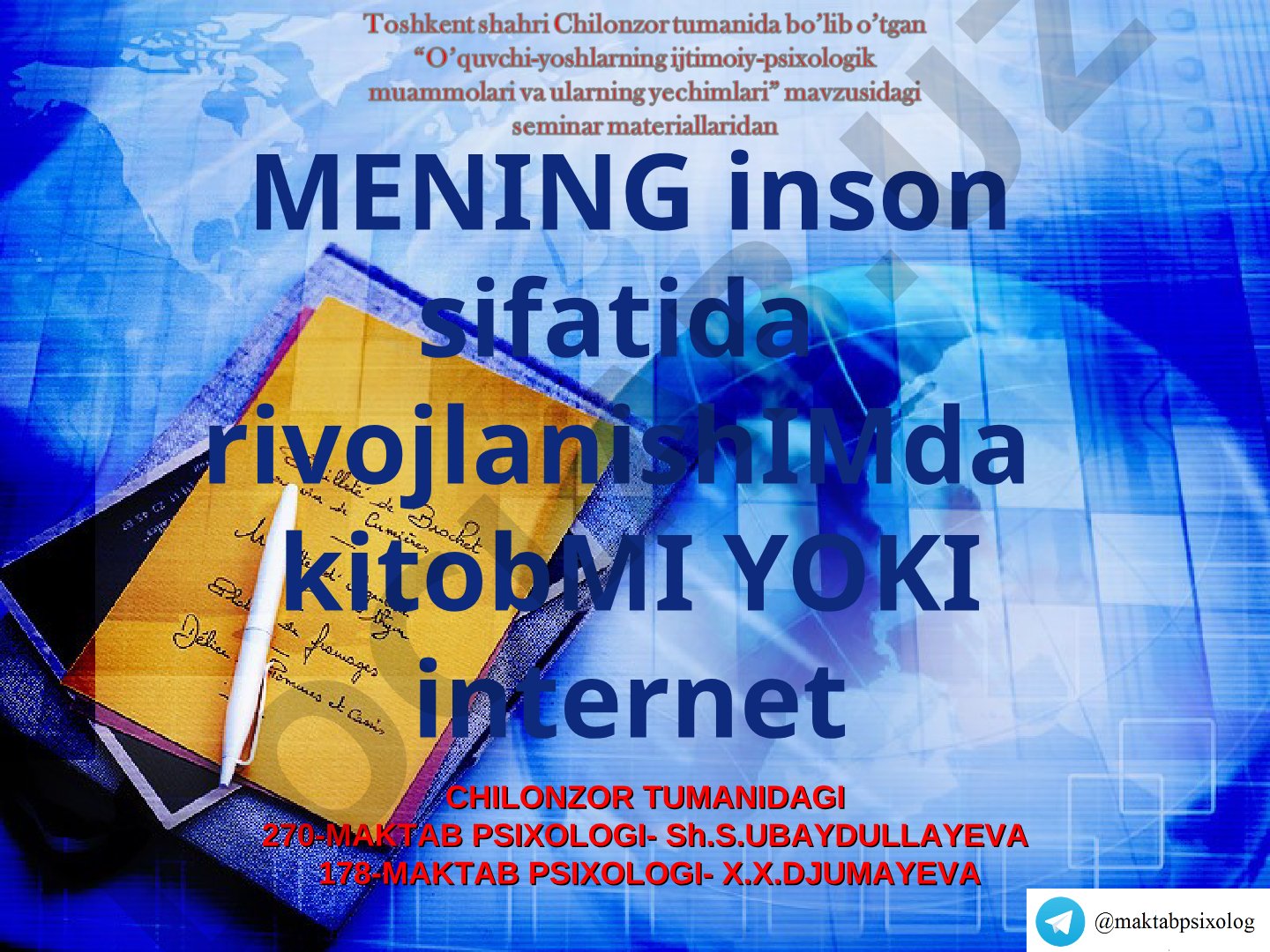 MENING inson sifatida rivojlanishIMda kitobMI YOKI internet