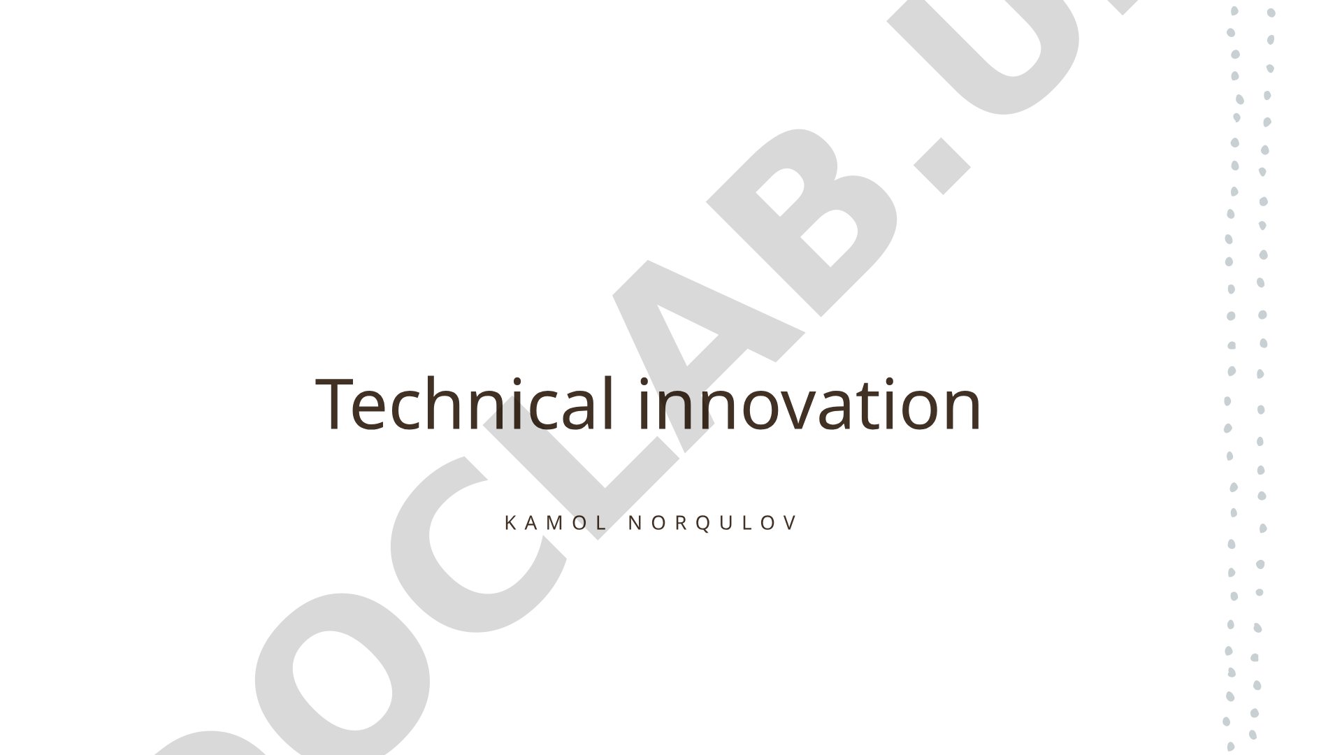 Technical innovation
