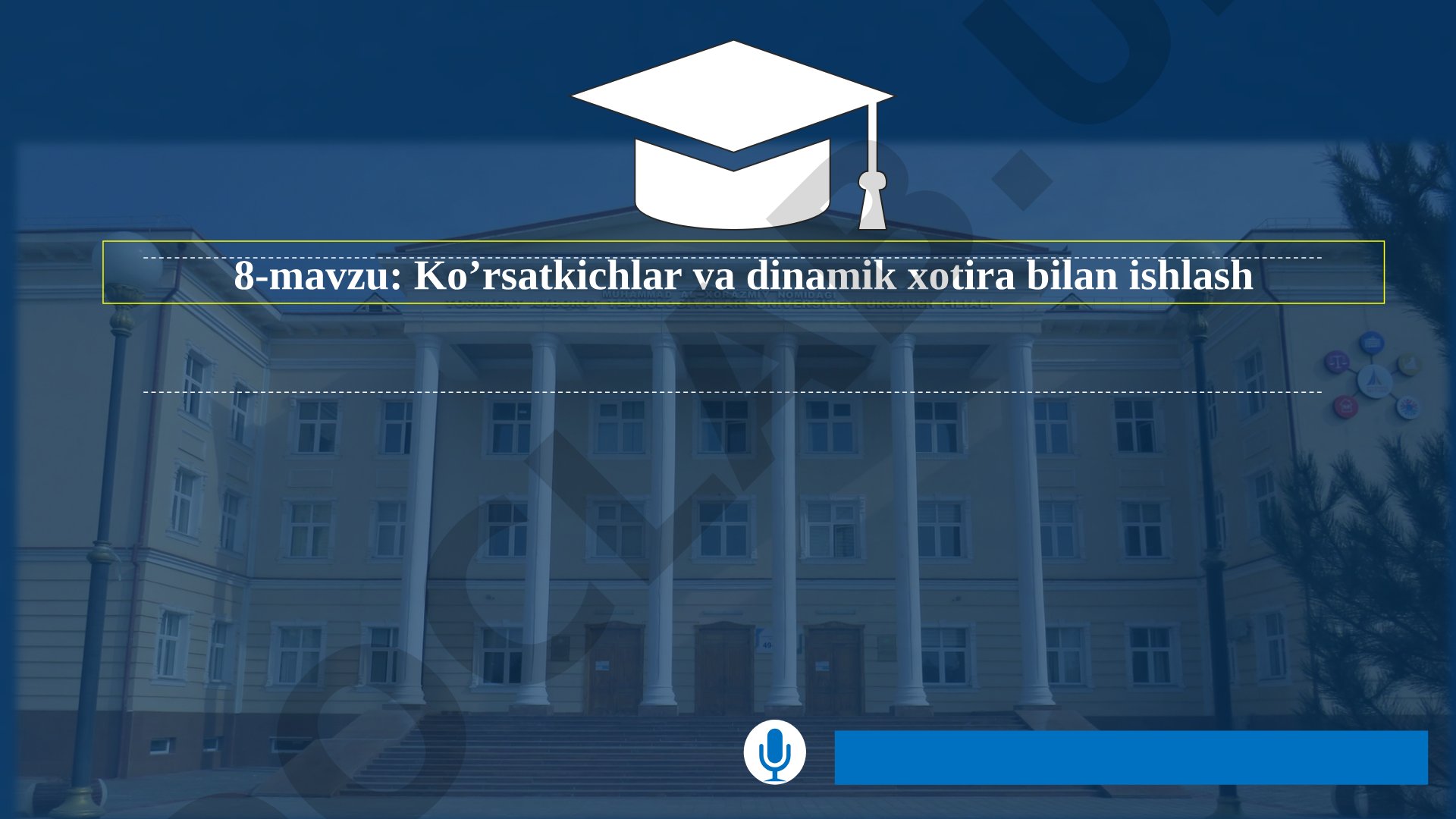 Ko’rsatkichlar va dinamik xotira bilan ishlash