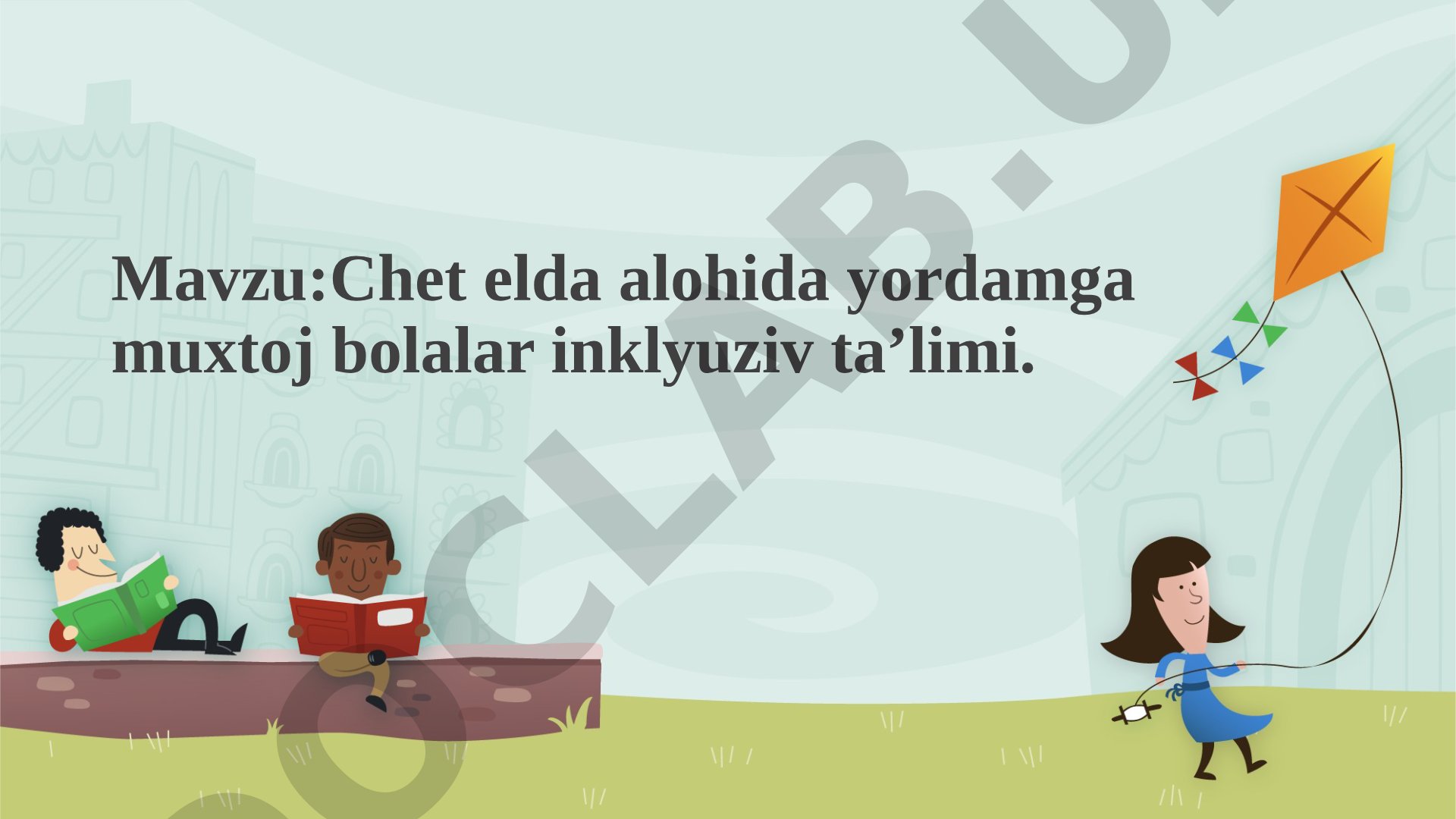 Chet elda alohida yordamga muxtoj bolalar inklyuziv ta’limi