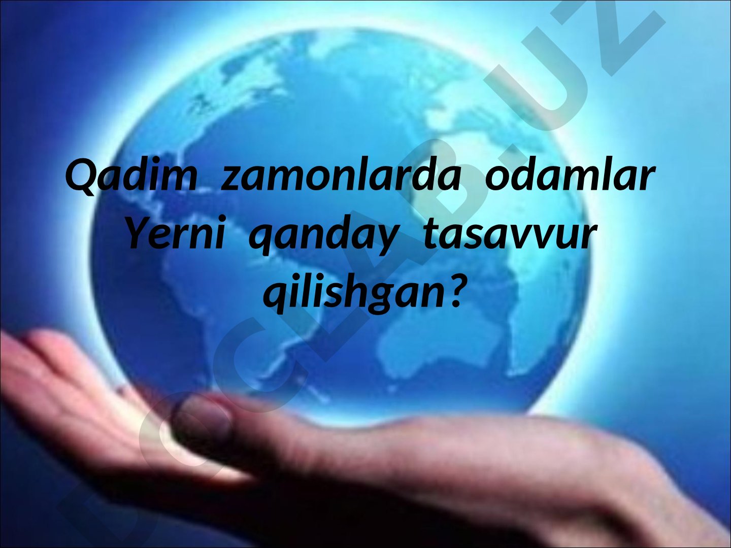 Qadim zamonlarda Yer haqidagi tasavvurlar