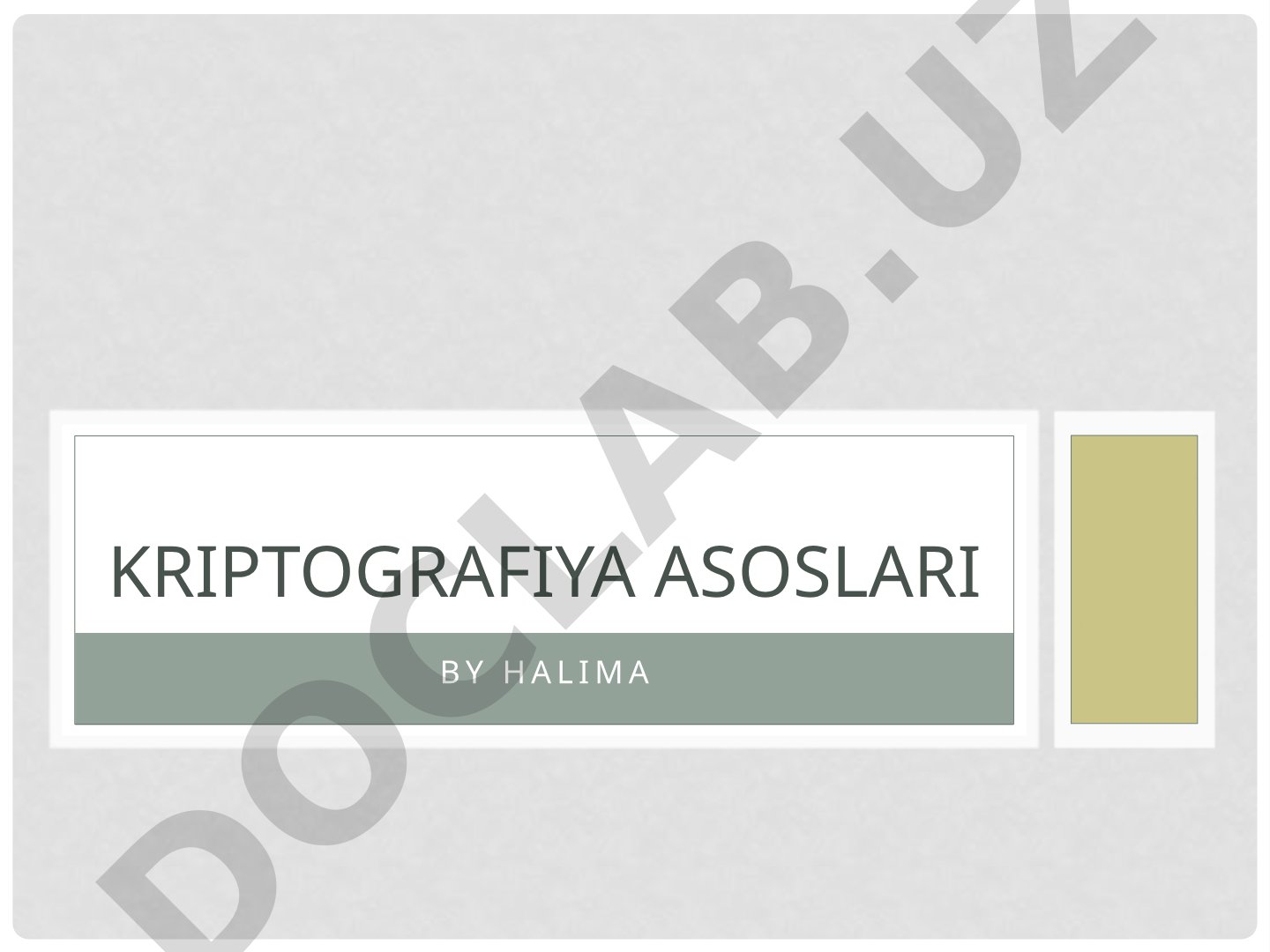 Kriptografiya asoslari, tarixi va shifrlash usullari haqida taqdimot