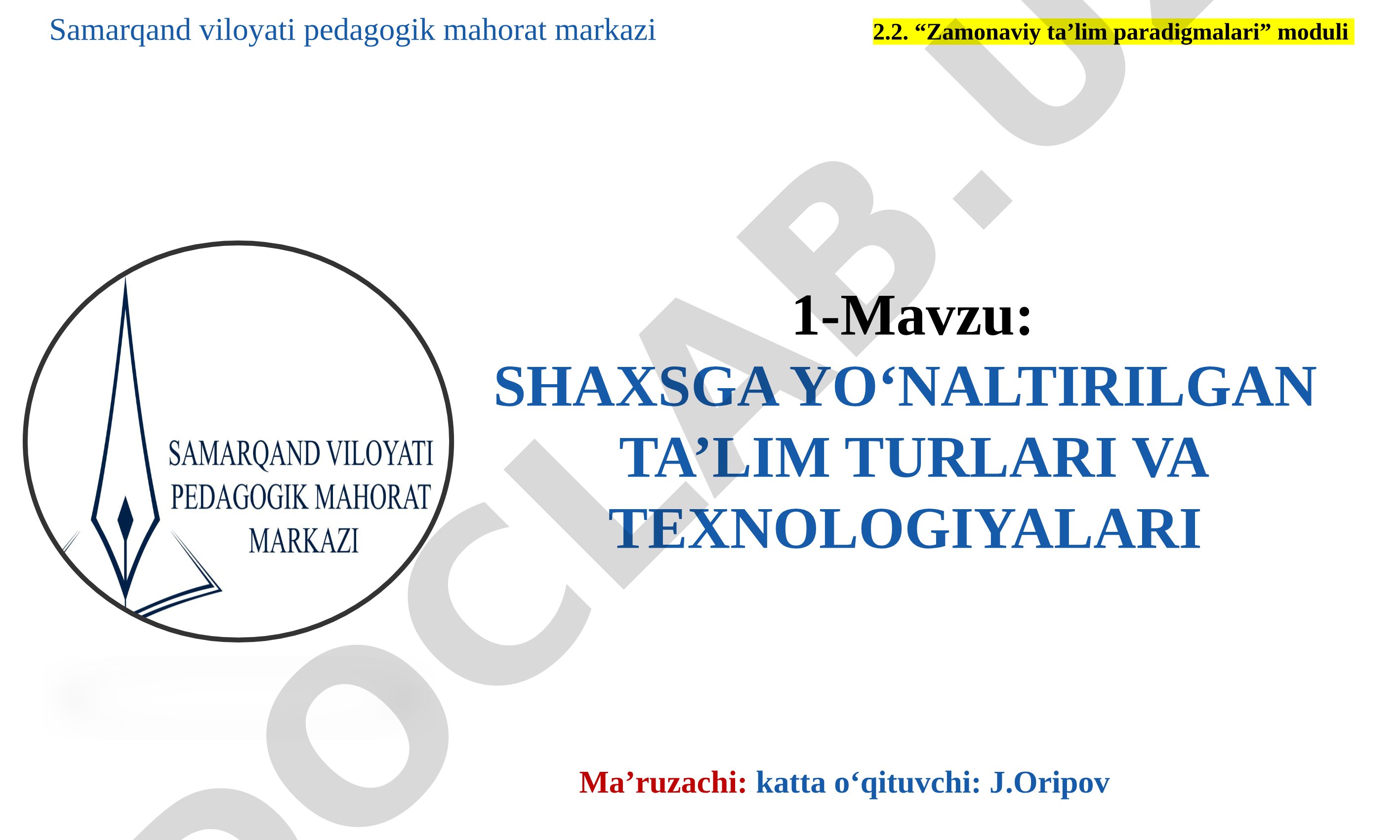 Shaxsga yo'naltirilgan ta'lim turlari va texnologiyalari