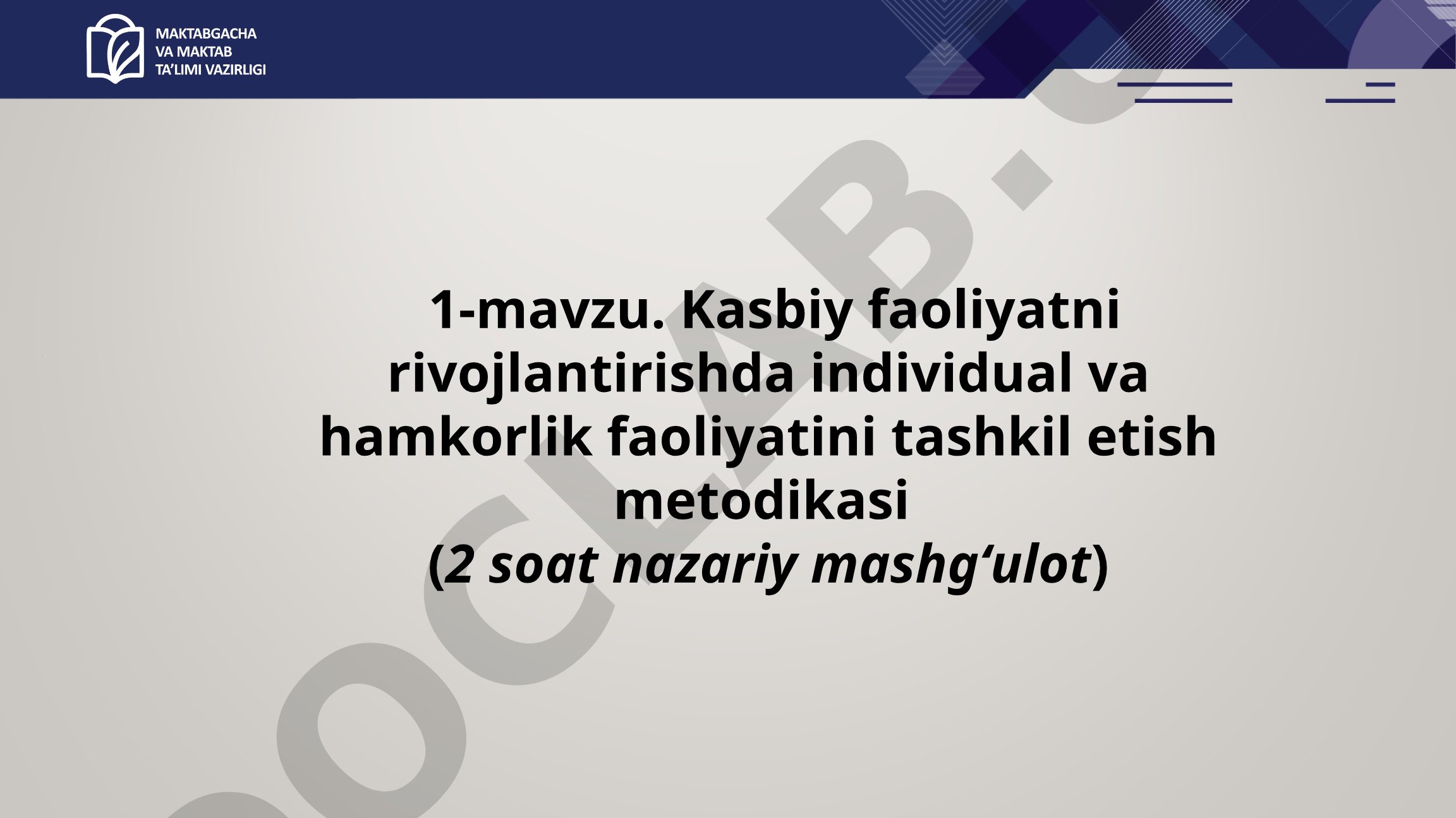 Kasbiy faoliyatni rivojlantirishda individual va hamkorlik faoliyatini tashkil etish metodikasi