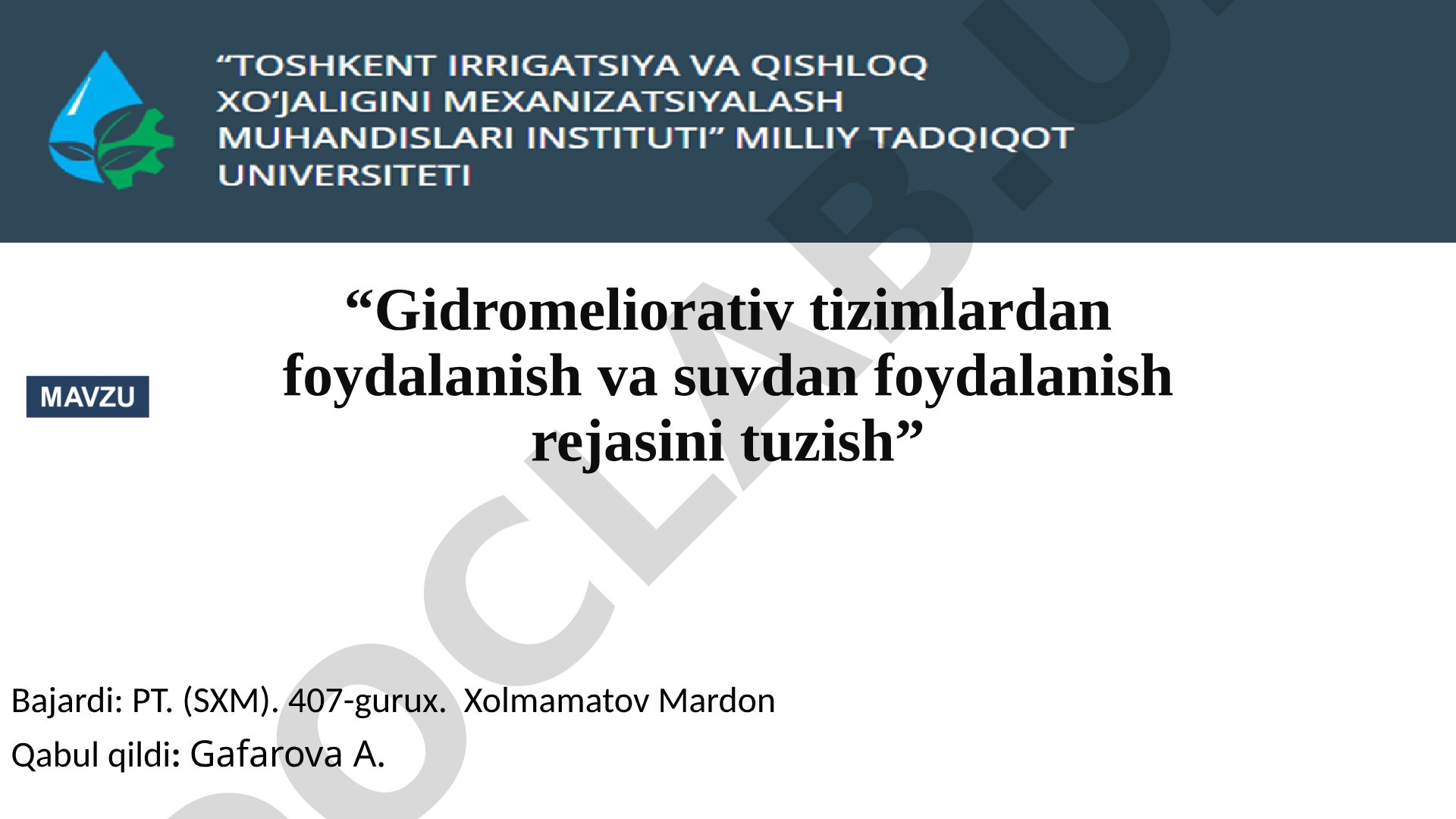 Gidromeliorativ tizimlardan foydalanish va suvdan foydalanish rejasini tuzish