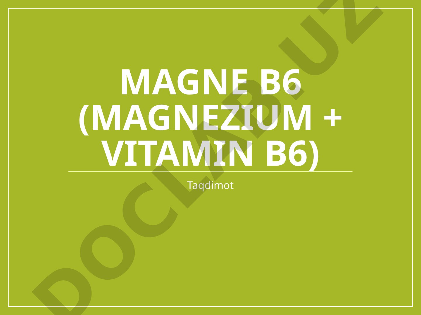 Magne B6 (Magnezium + Vitamin B6)