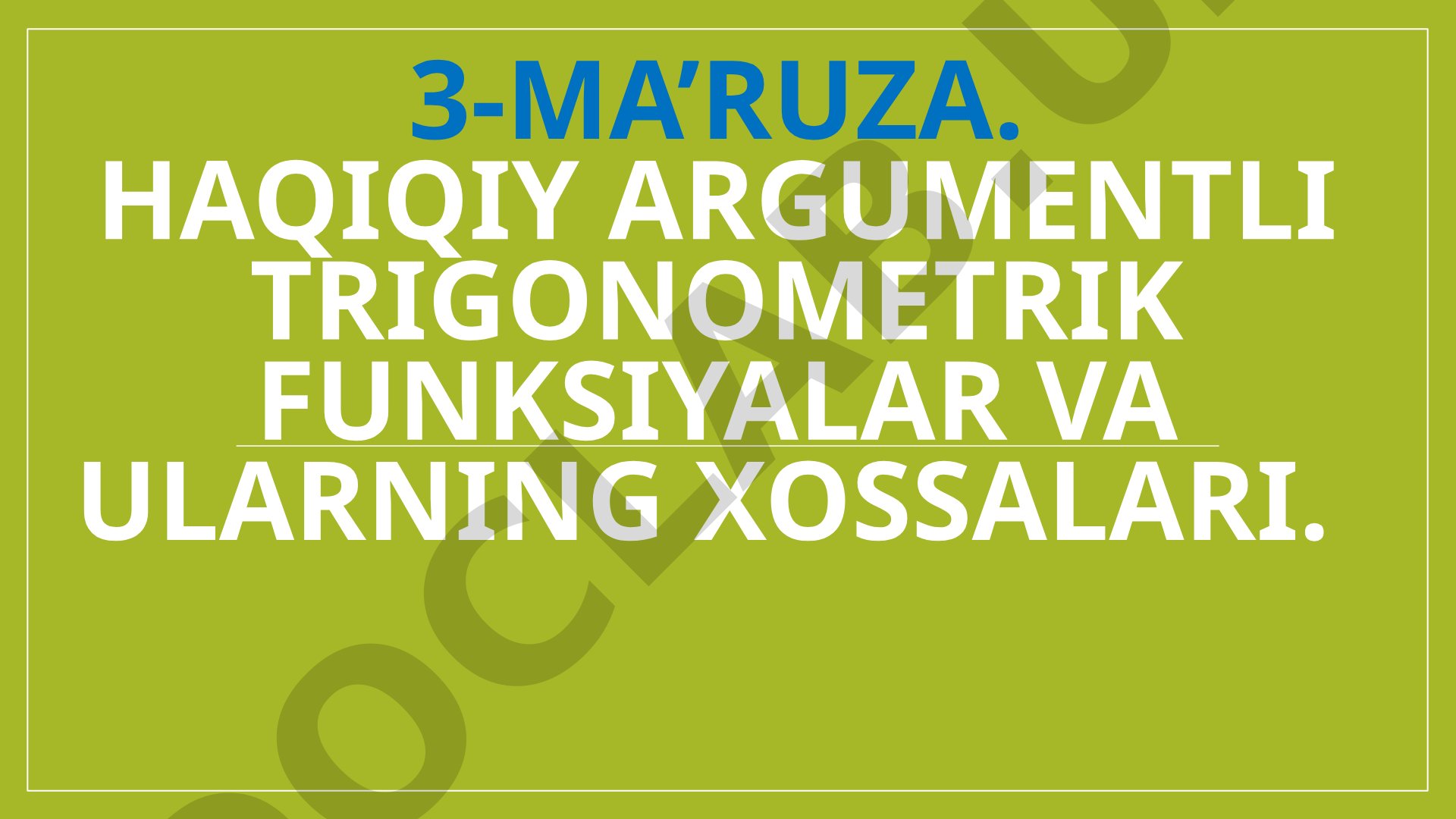 Haqiqiy argumentli trigonometrik funksiyalar va ularning xossalari