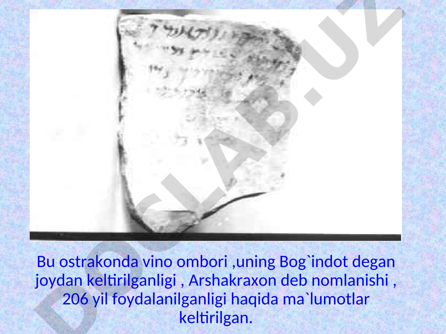 Ostrakonda vino ombori va Arshakiylar sulolasi haqida ma'lumot
