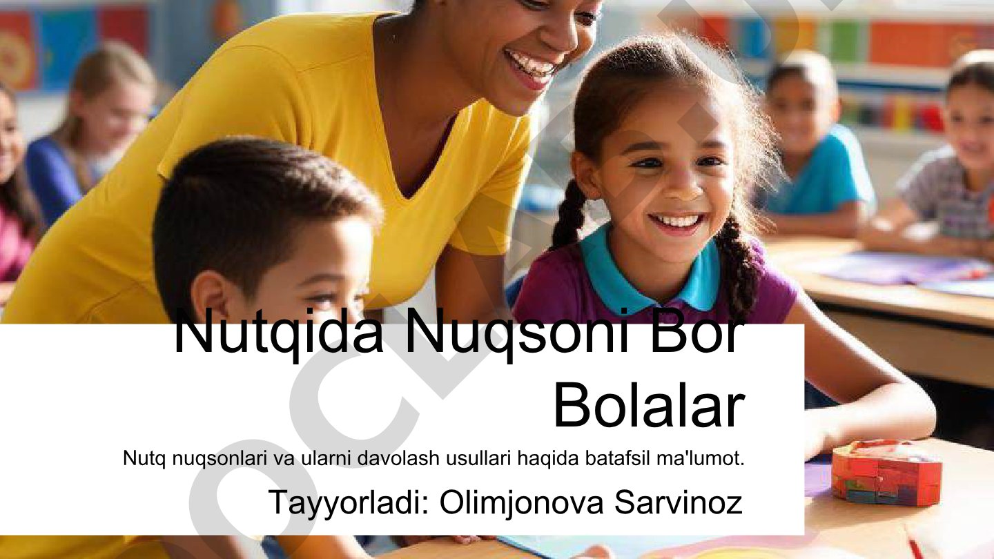 Nutqida nuqsoni bor bolalarda nutq nuqsonlari va ularni davolash usullari
