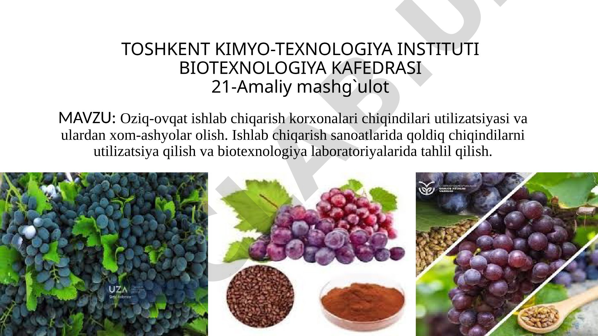 Oziq-ovqat ishlab chiqarish korxonalari chiqindilari utilizatsiyasi va ulardan xom-ashyolar olish