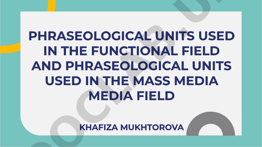 Phraseological units used in the functional and mass media fields