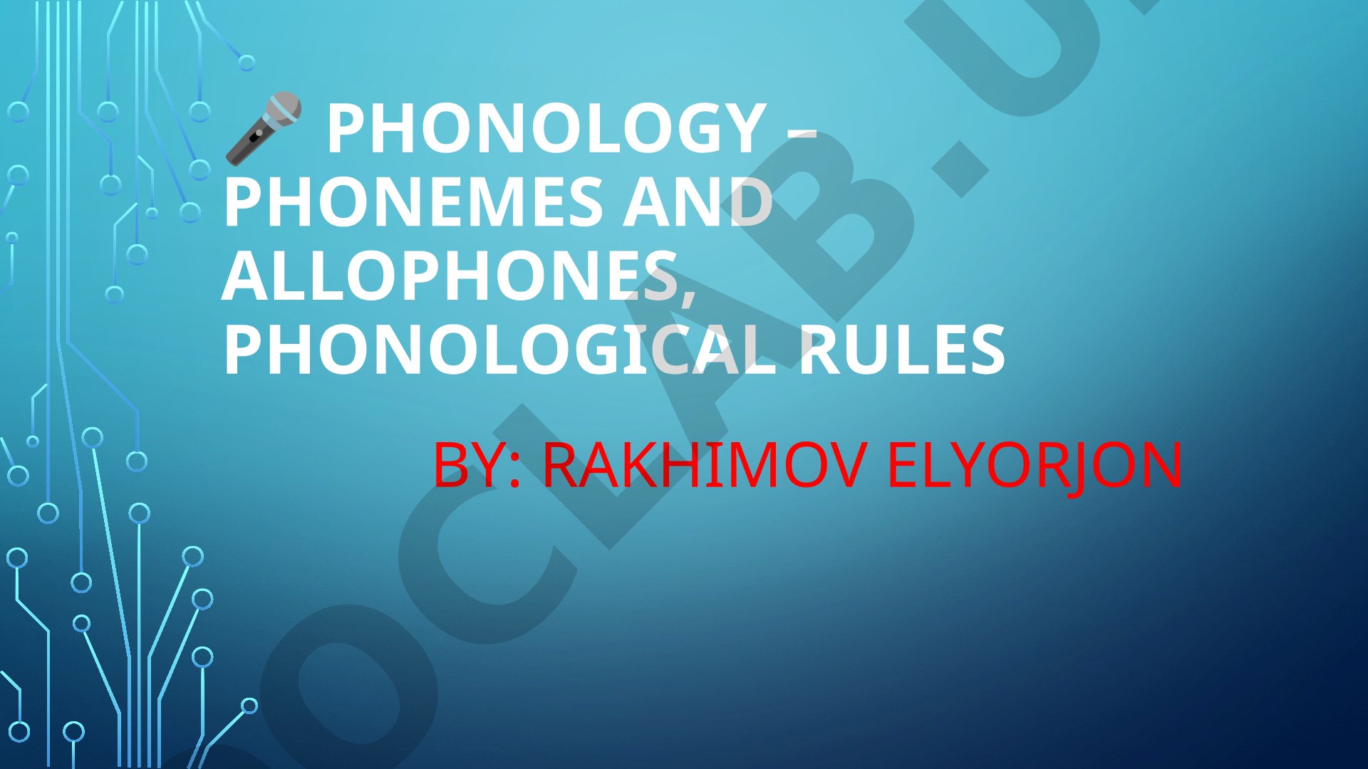 Phonology – Phonemes and Allophones, Phonological Rules