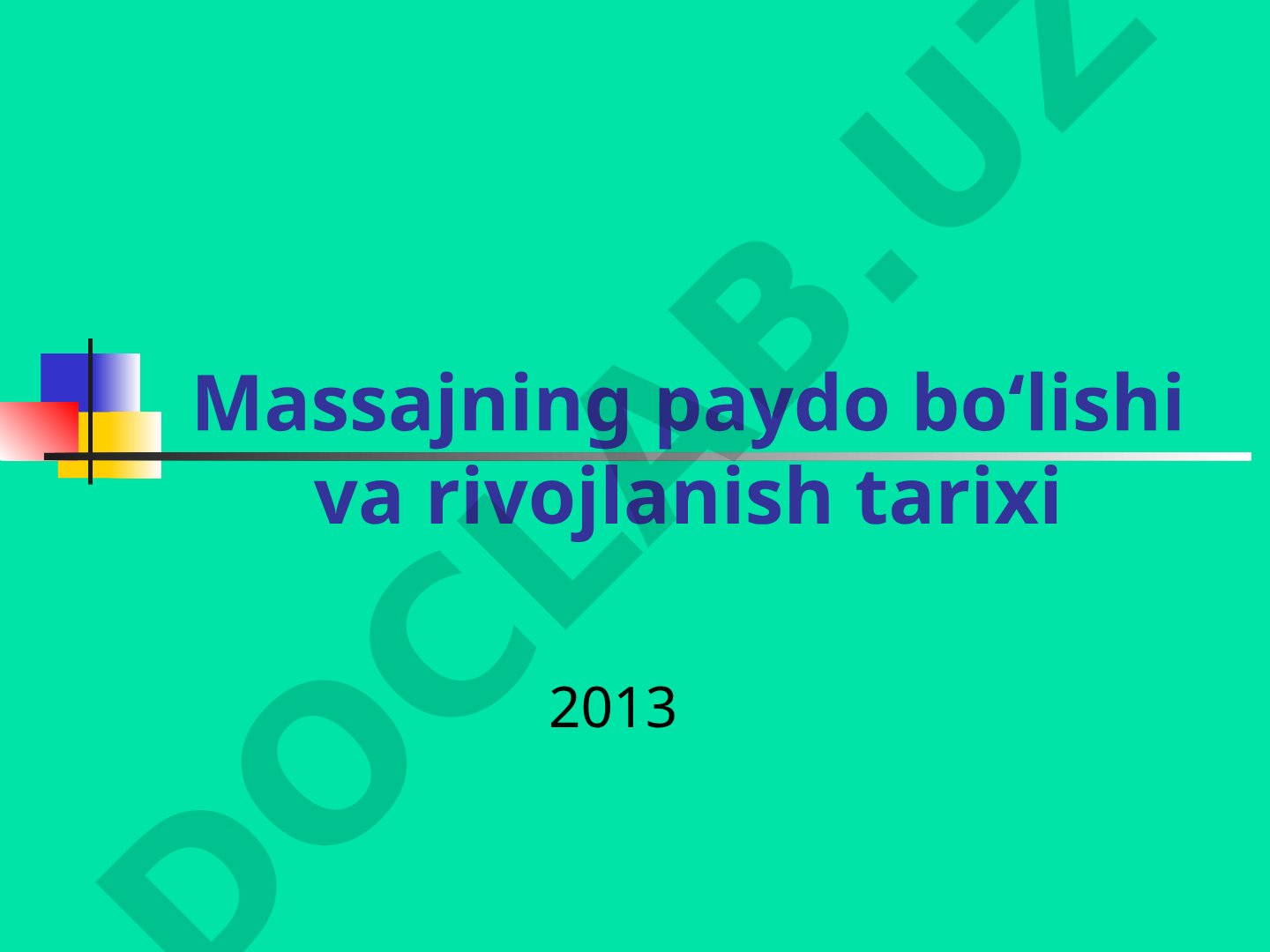 Massajning paydo bo‘lishi va rivojlanish tarixi