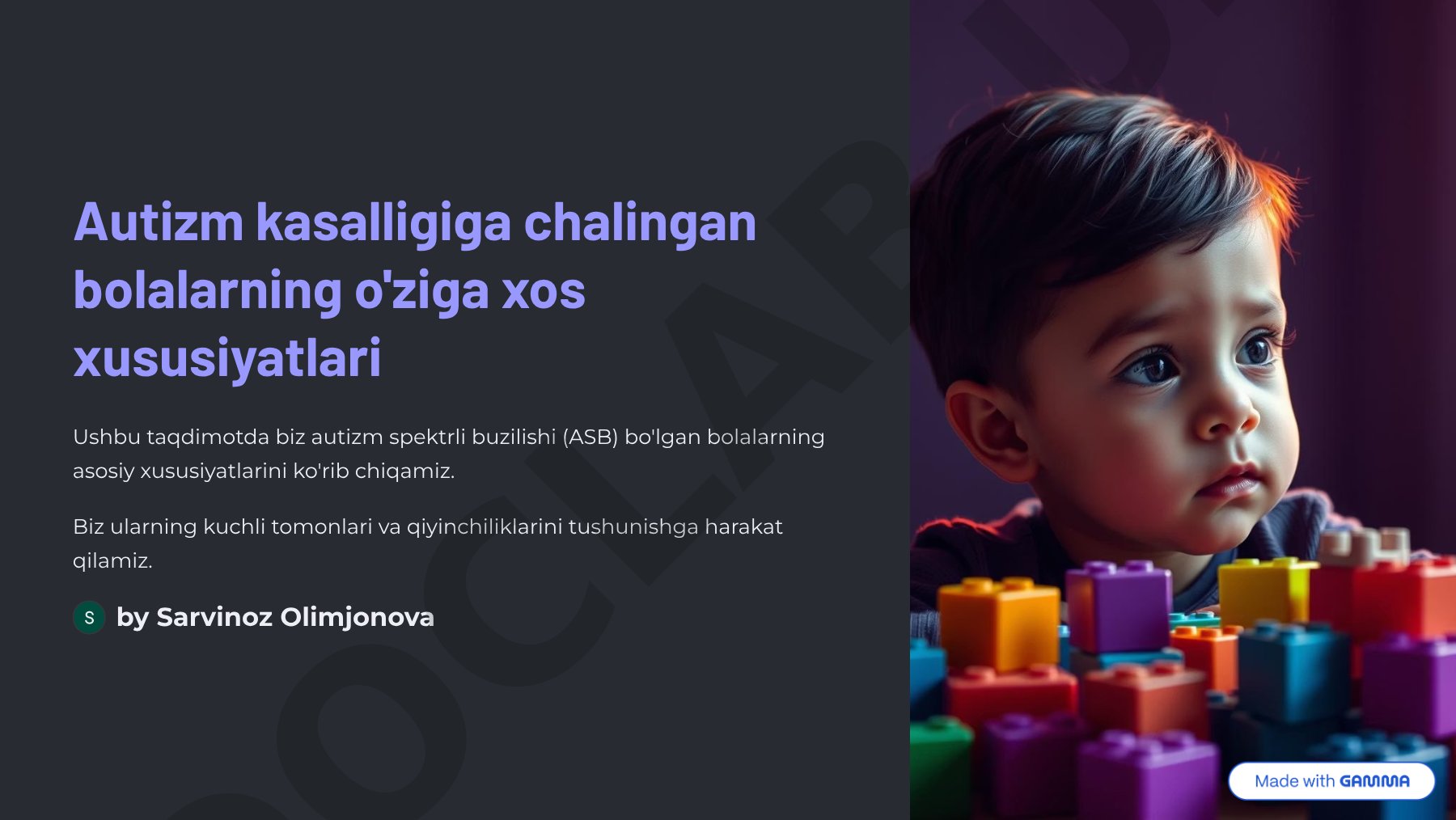 Autizm kasalligiga chalingan bolalarning o'ziga xos xususiyatlari