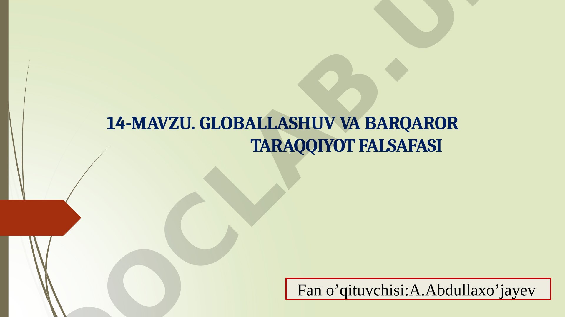 Globallashuv va barqaror taraqqiyot falsafasi