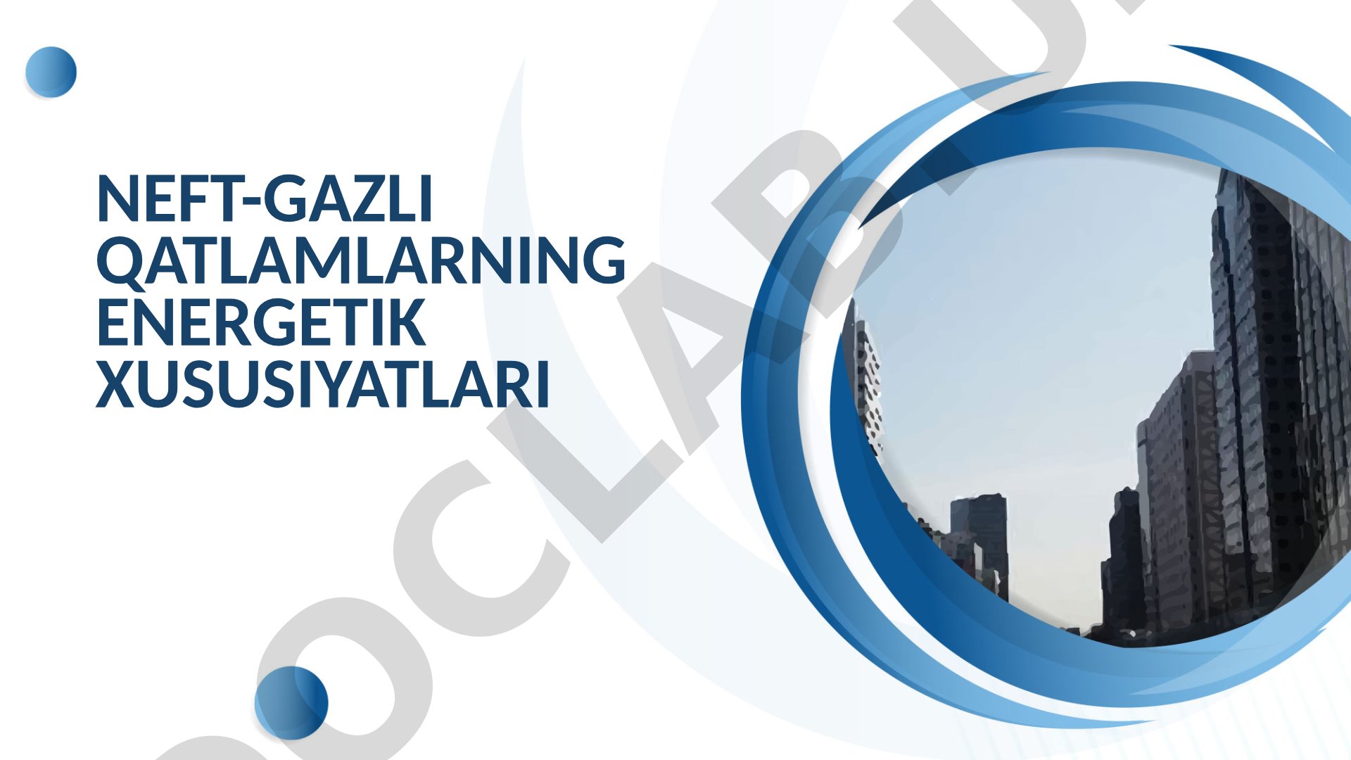 Neft-gazli qatlamlarning energetik xususiyatlari