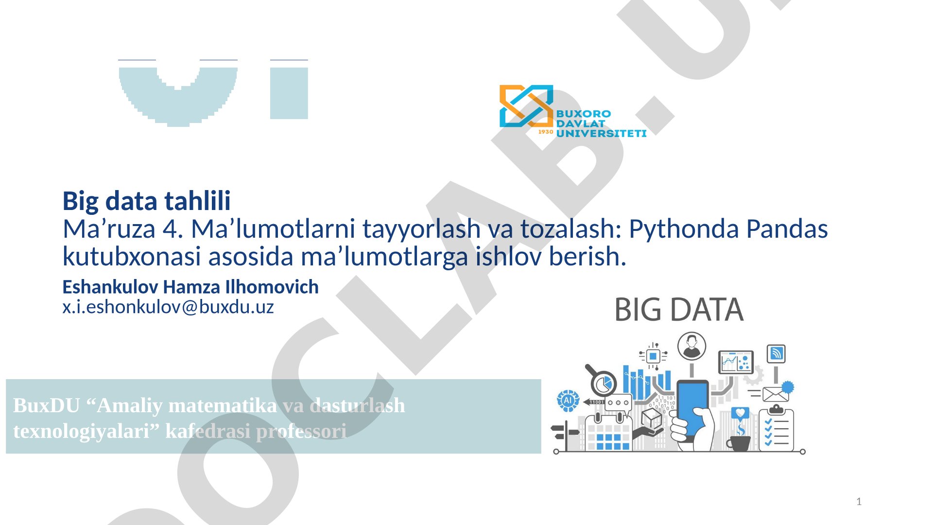 Big data tahlili: Ma'lumotlarni tayyorlash va tozalash - Pandas kutubxonasi