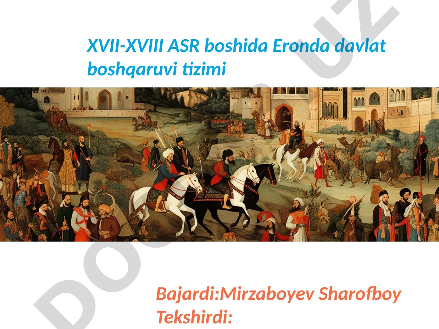 XVII-XVIII asr boshida Eronda davlat boshqaruvi tizimi