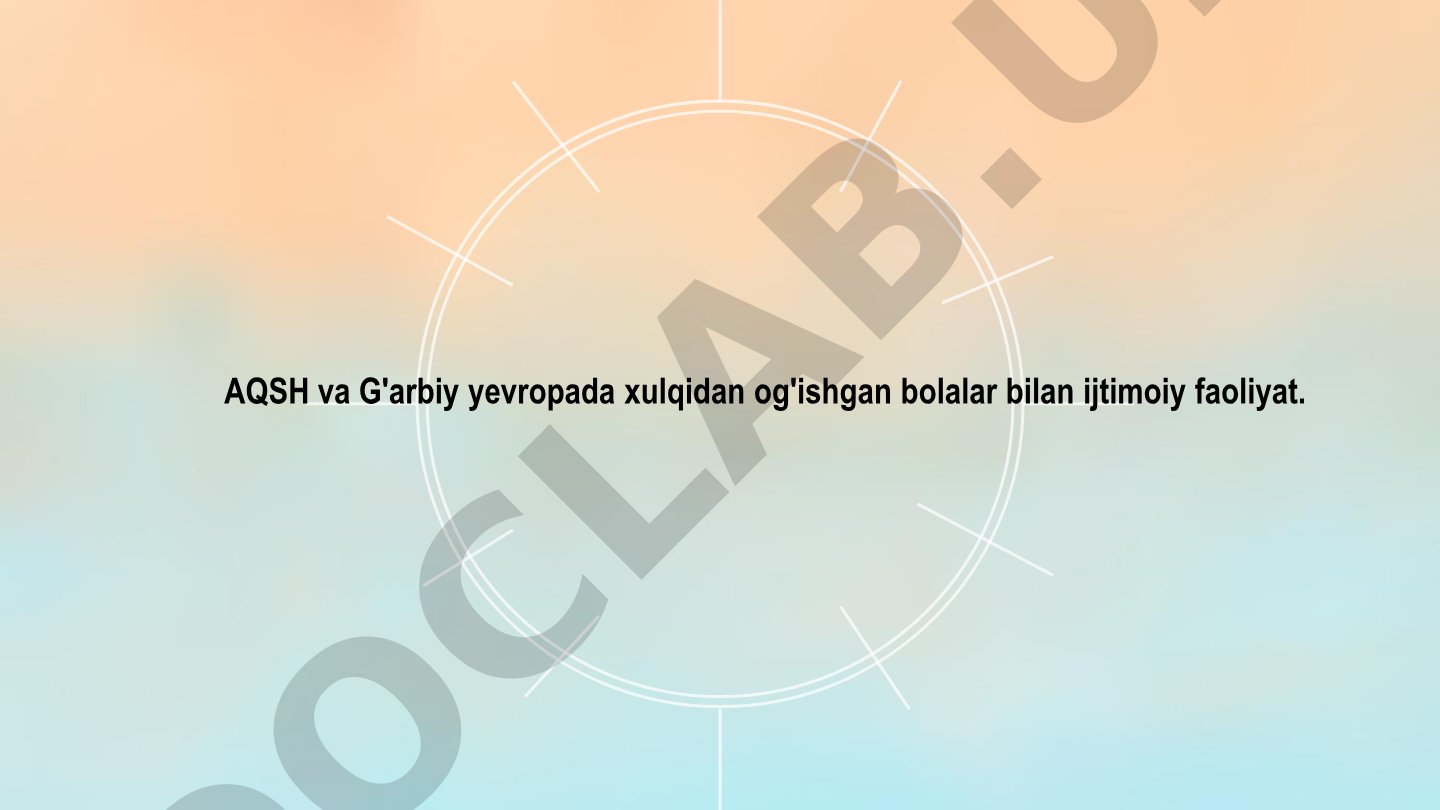 AQSH va G'arbiy Yevropada xulqidan og'ishgan bolalar bilan ijtimoiy faoliyat