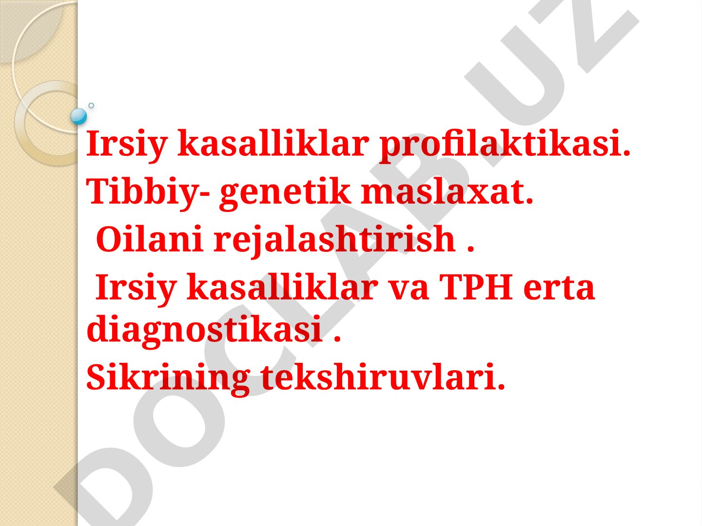 Irsiy kasalliklar profilaktikasi yo'nalishlari: tibbiy-genetik maslahat, oilani