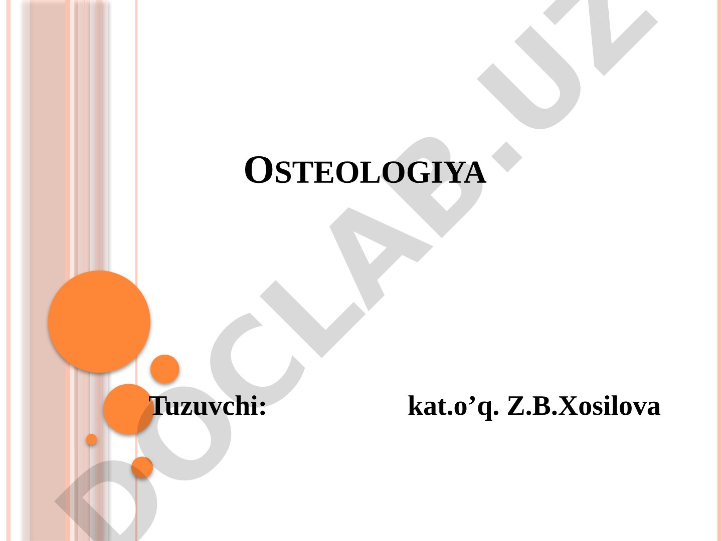 Osteologiya: suyaklarning tuzilishi, tarkibi va rivojlanishi