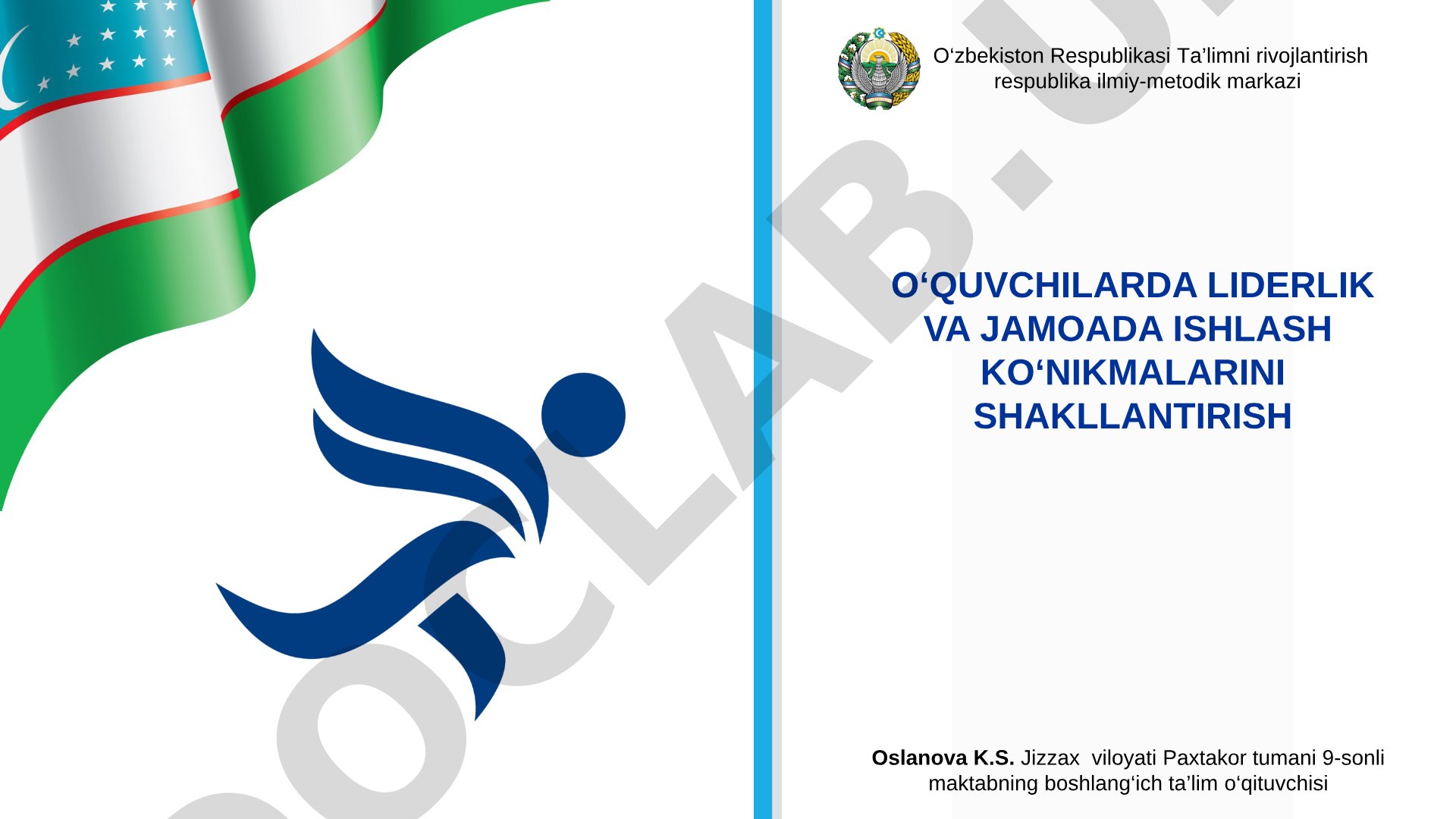 O‘quvchilarda liderlik va jamoada ishlash ko‘nikmalarini shakllantirish