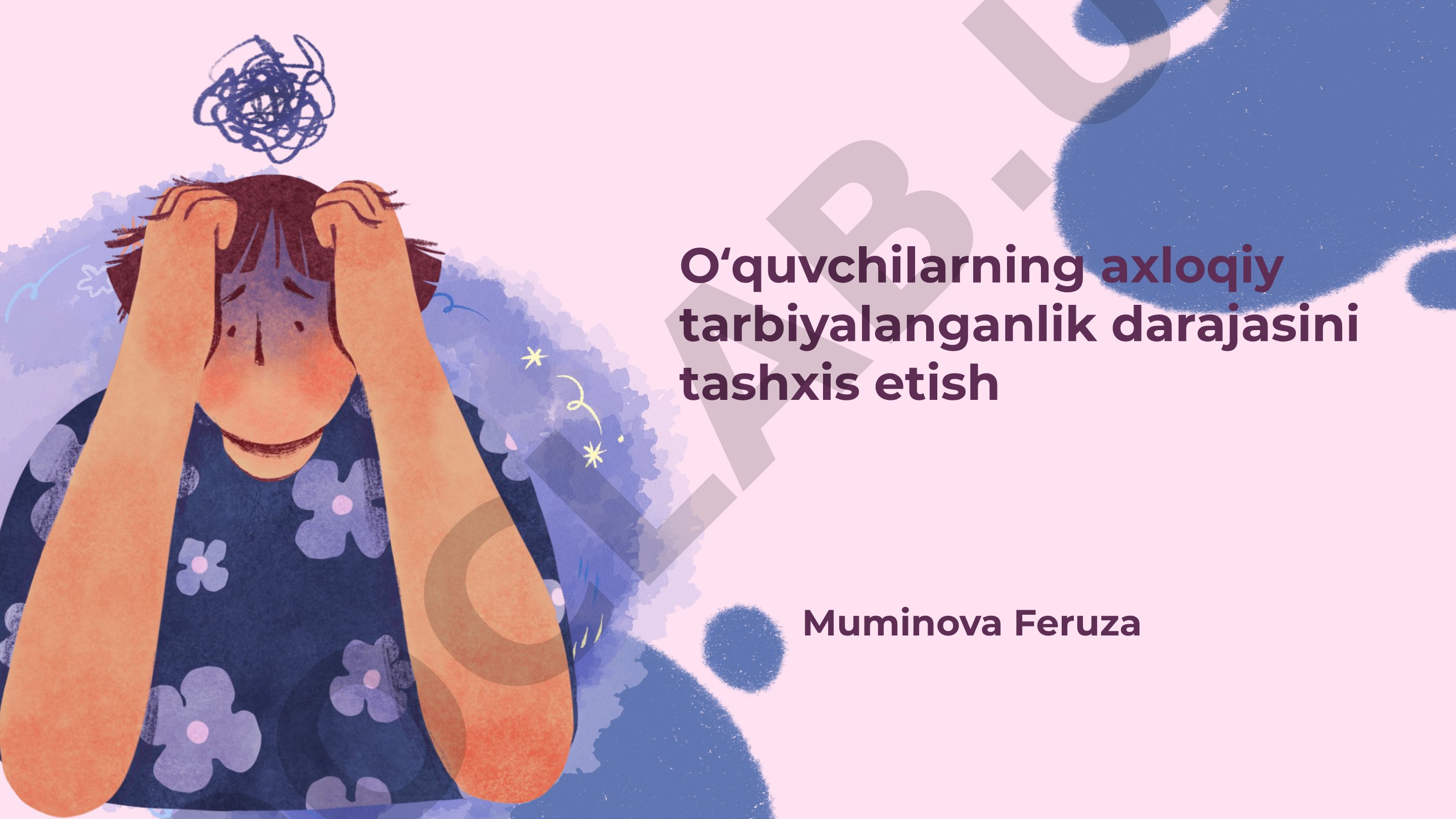 Oʻquvchilarning axloqiy tarbiyalanganlik darajasini tashxis etish