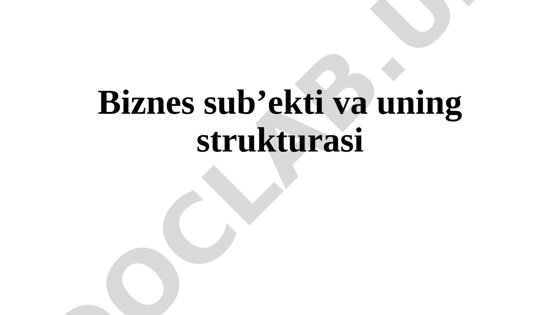 Biznes subyekti va uning strukturasi